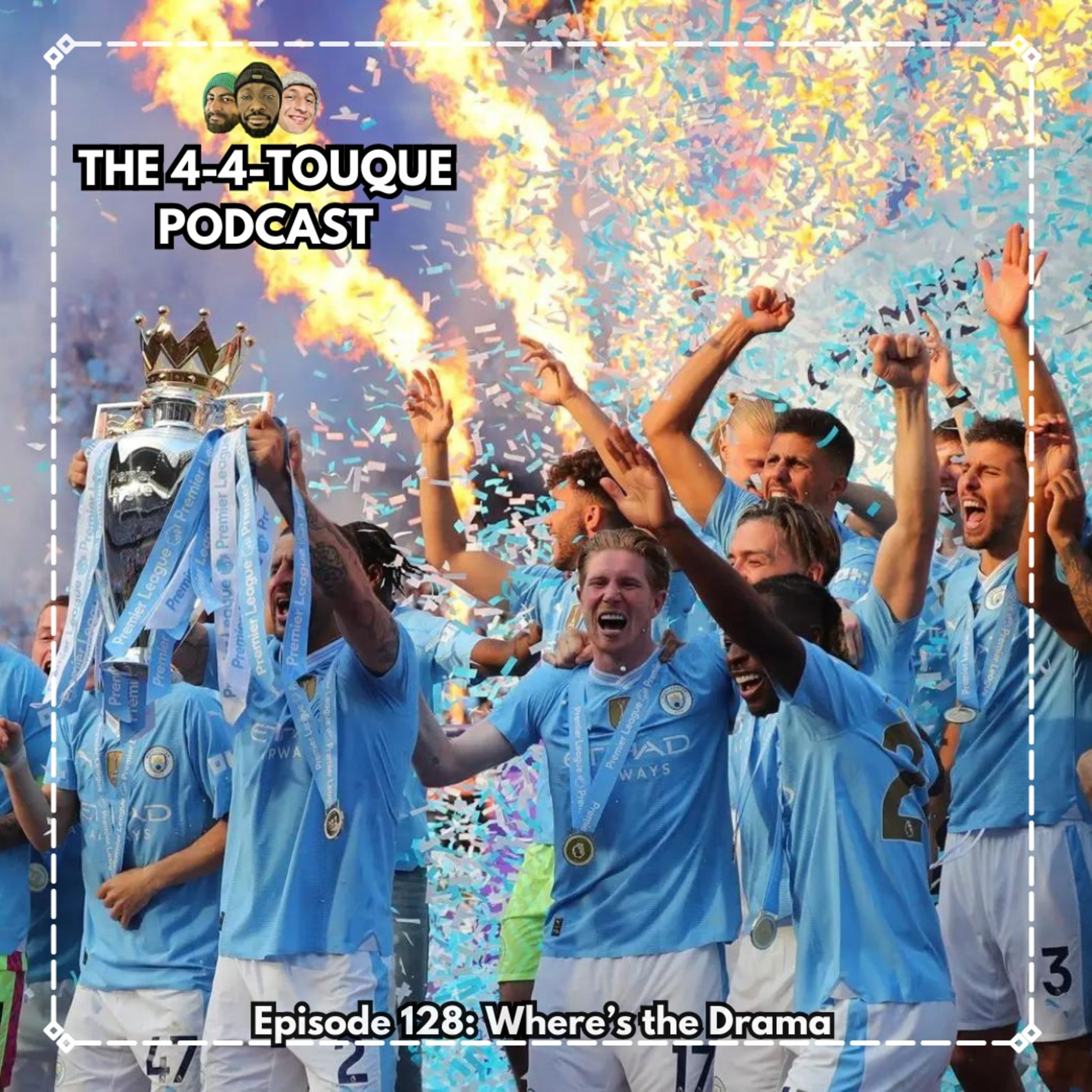 Epsiode 128 - Where's the Drama?