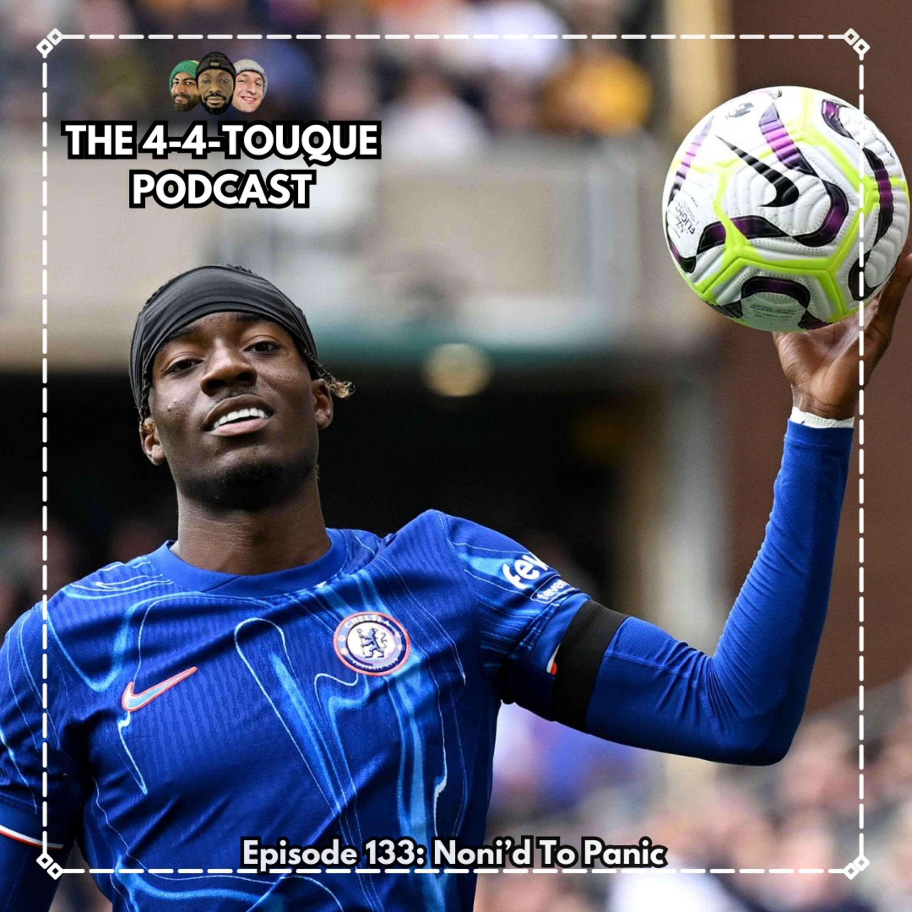 Episode 133 - Noni'd To Panic