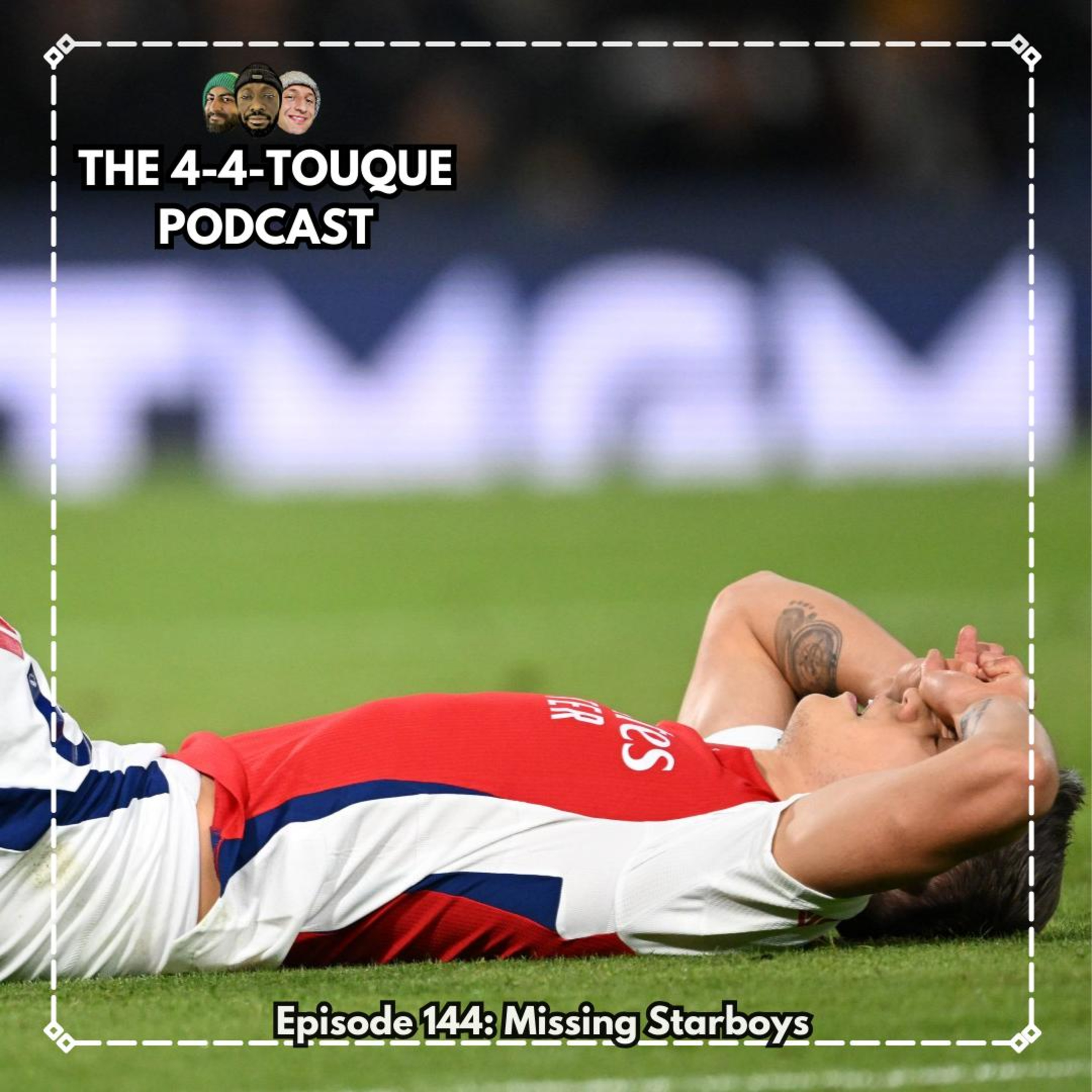 Episode 144 - Missing Starboys