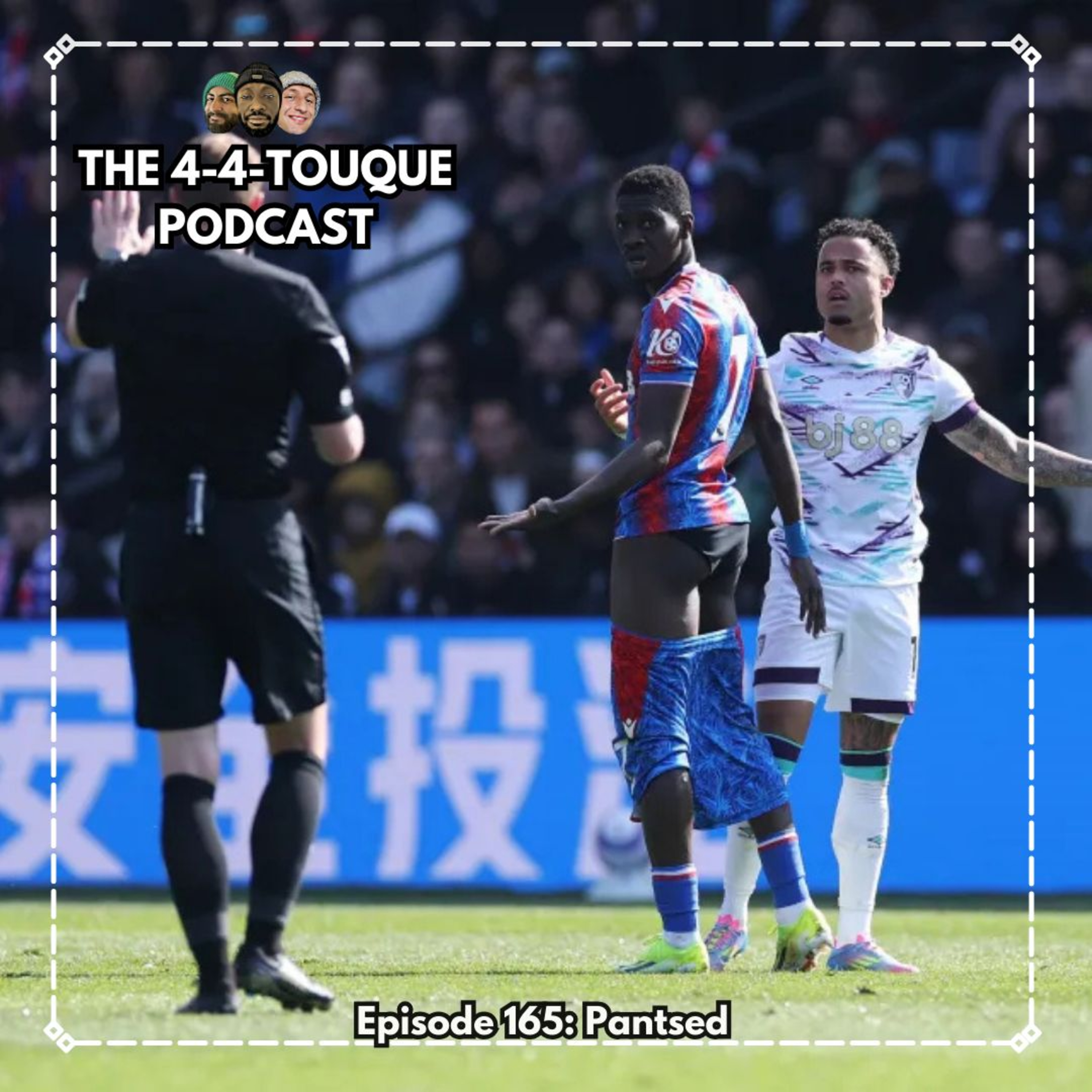 Episode 165 - Pantsed