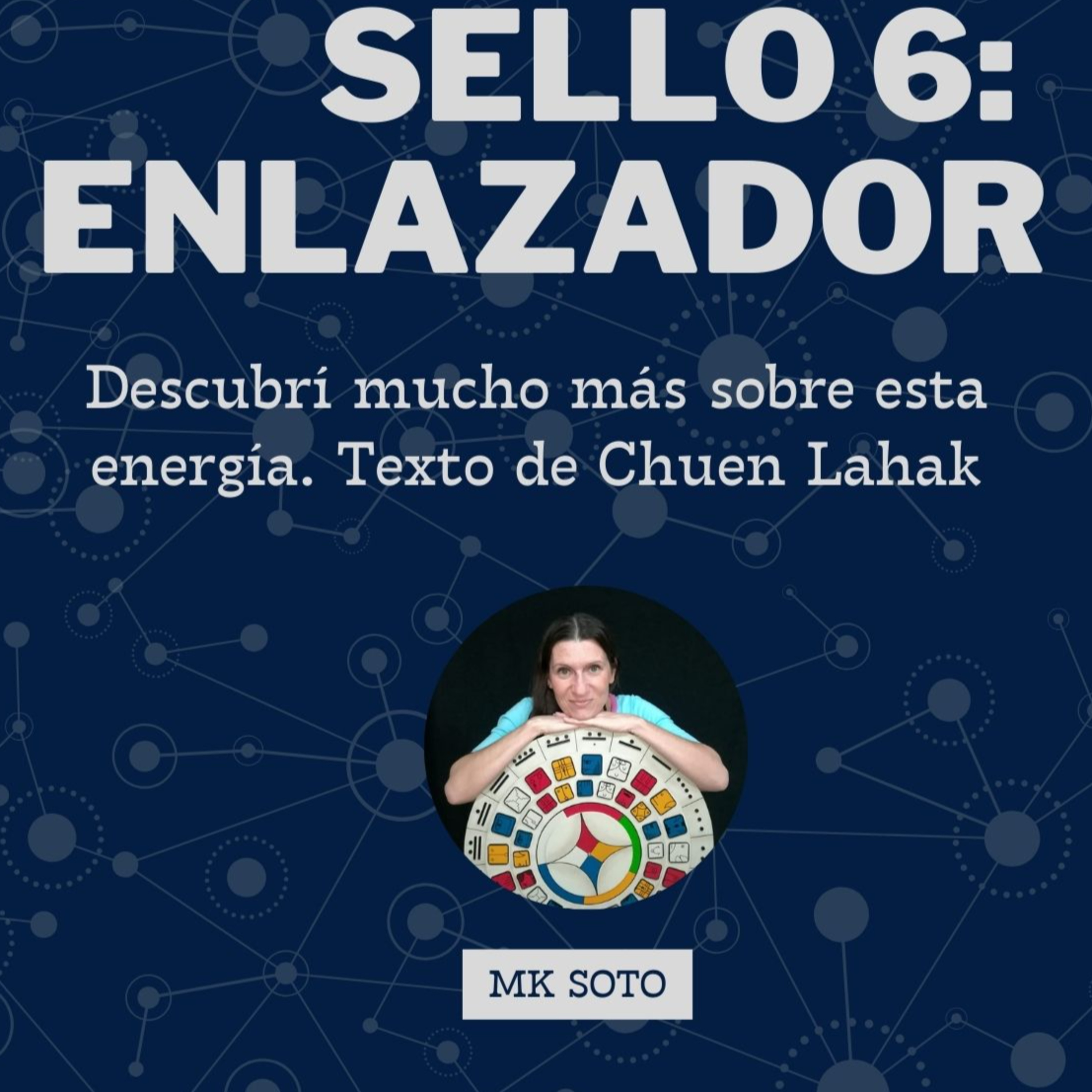 Sello Maya 6: Enlazador de Mundos episode artwork