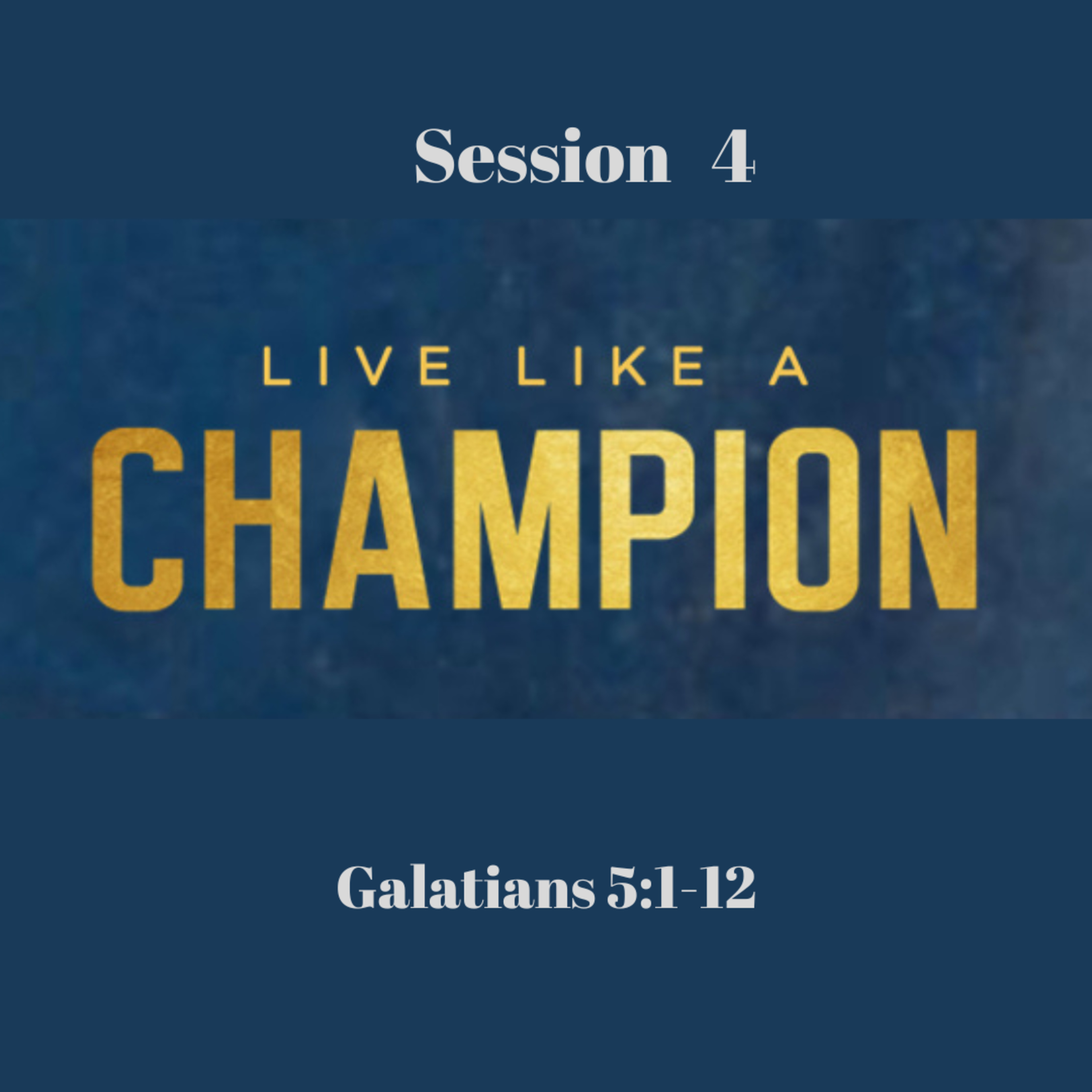 Live like a champion Session 4 episode artwork