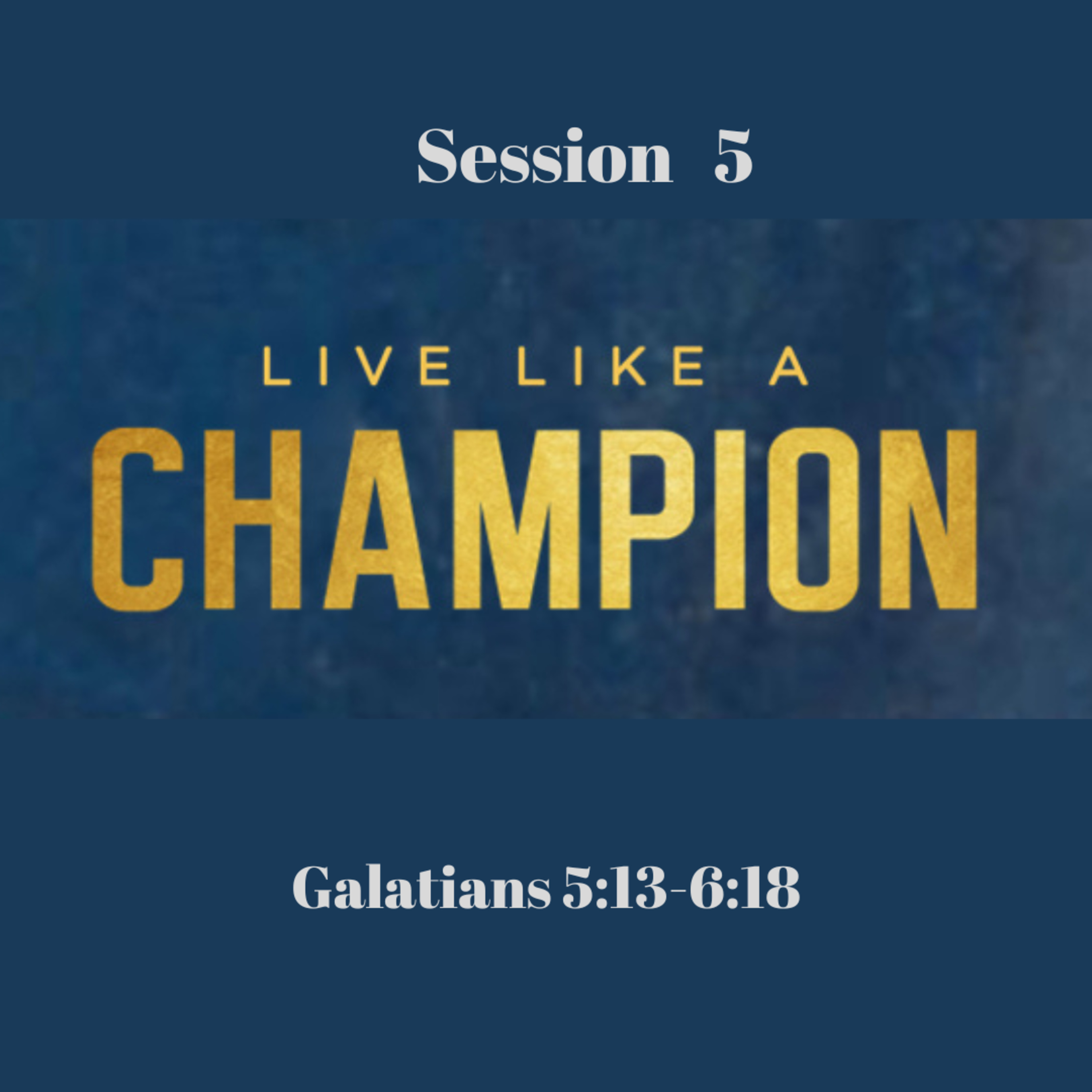 Live like a champion Session 5 episode artwork