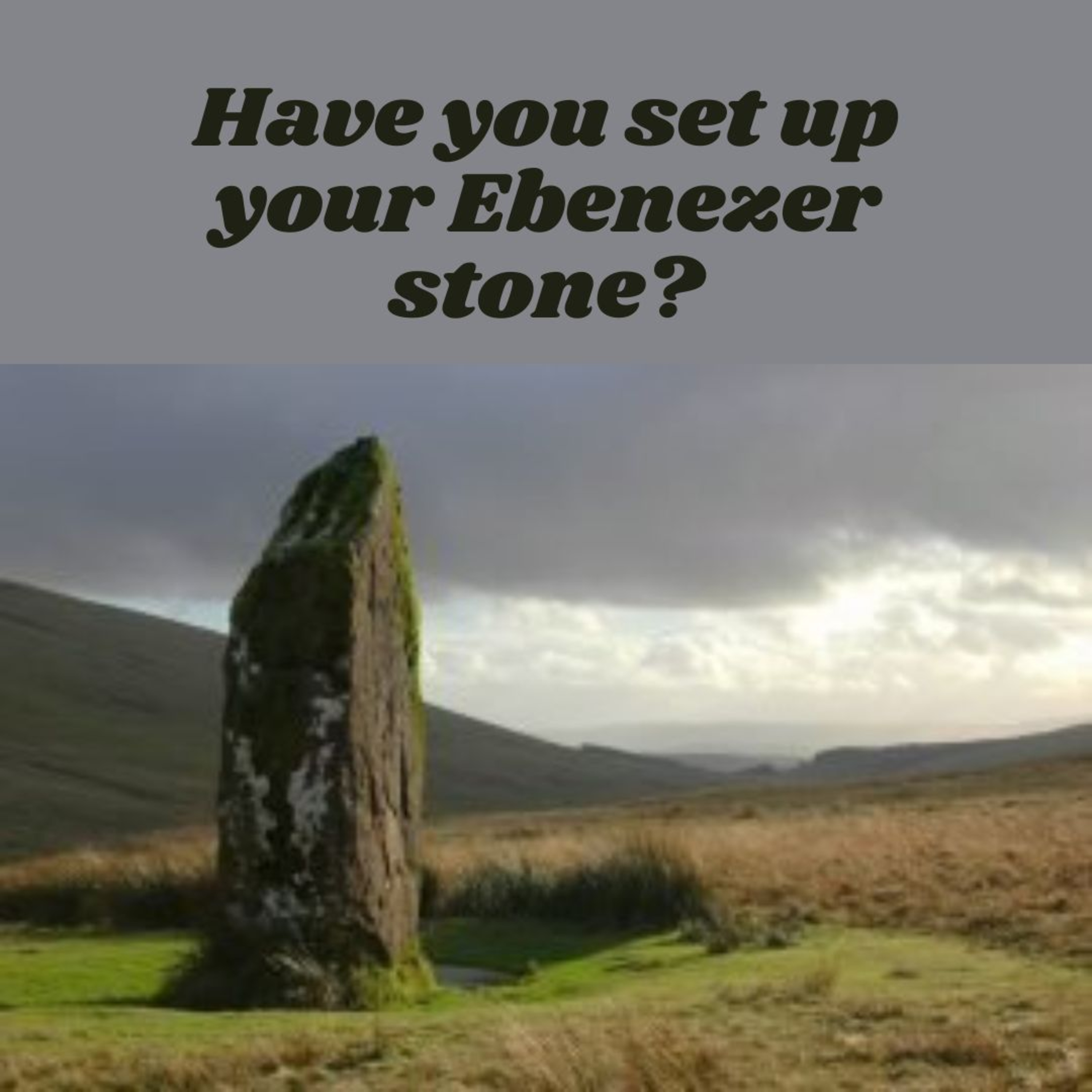 Have you set up your Ebenezer stone? episode artwork