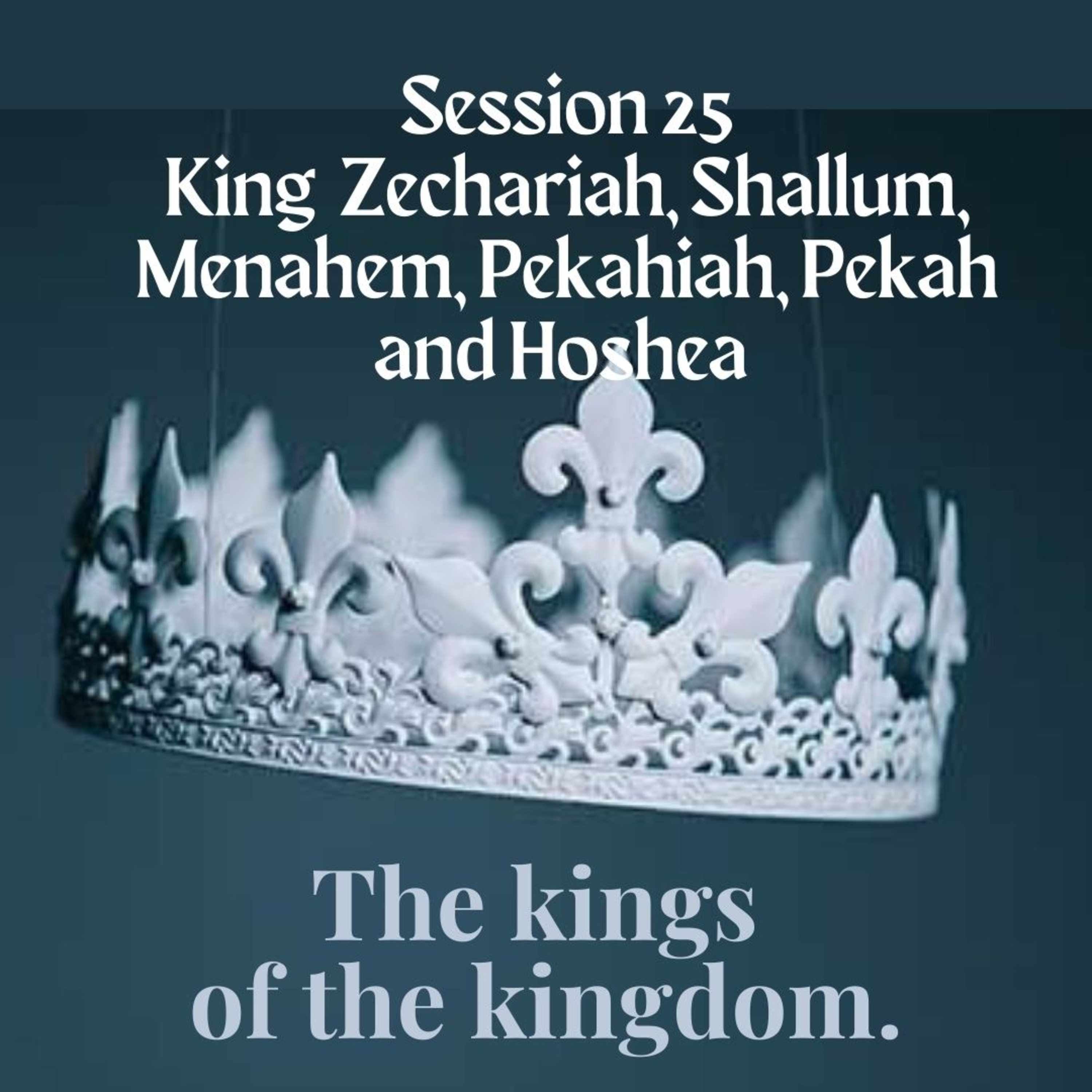 The kings of the kingdom Session 25 episode artwork