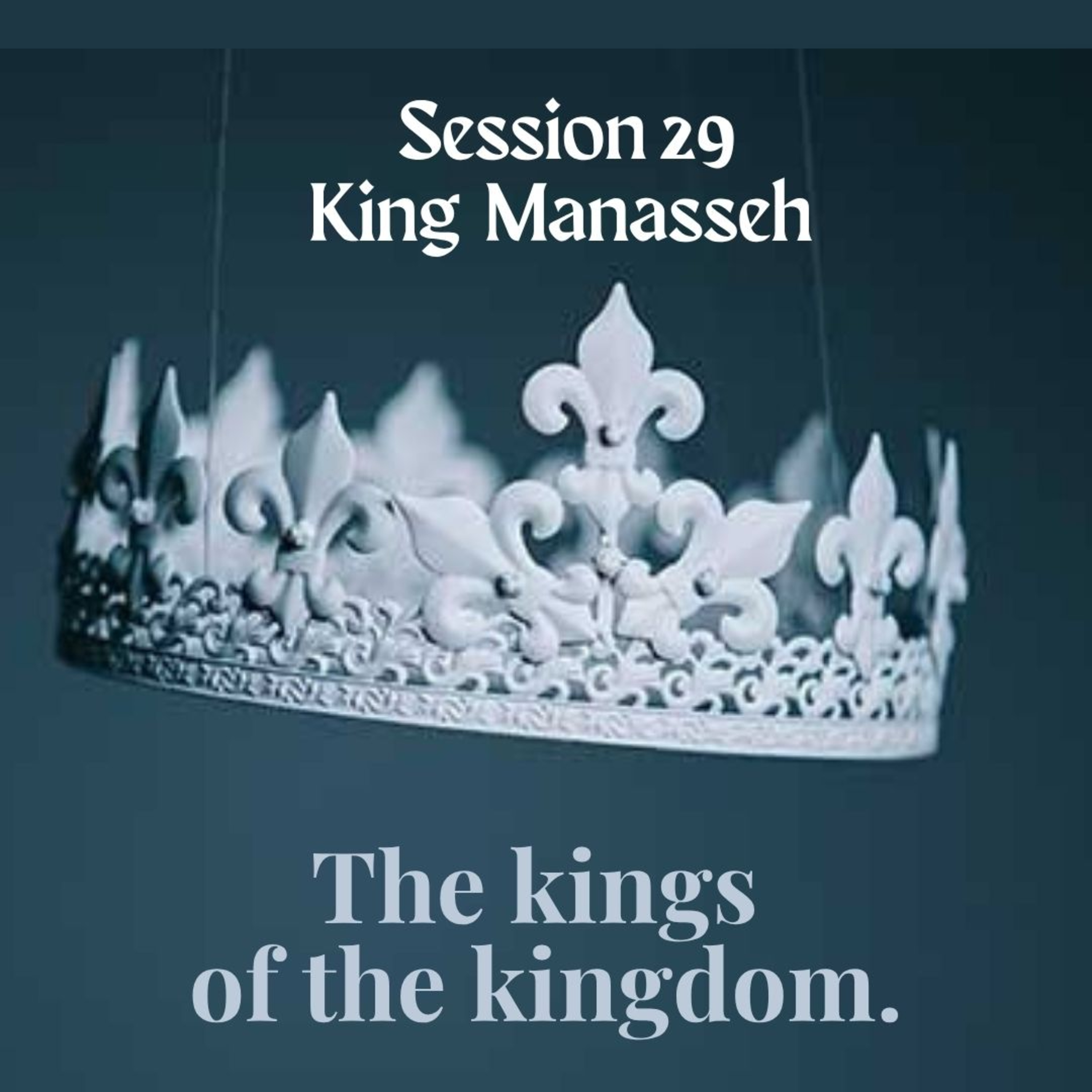 The kings of the kingdom Session 29 episode artwork