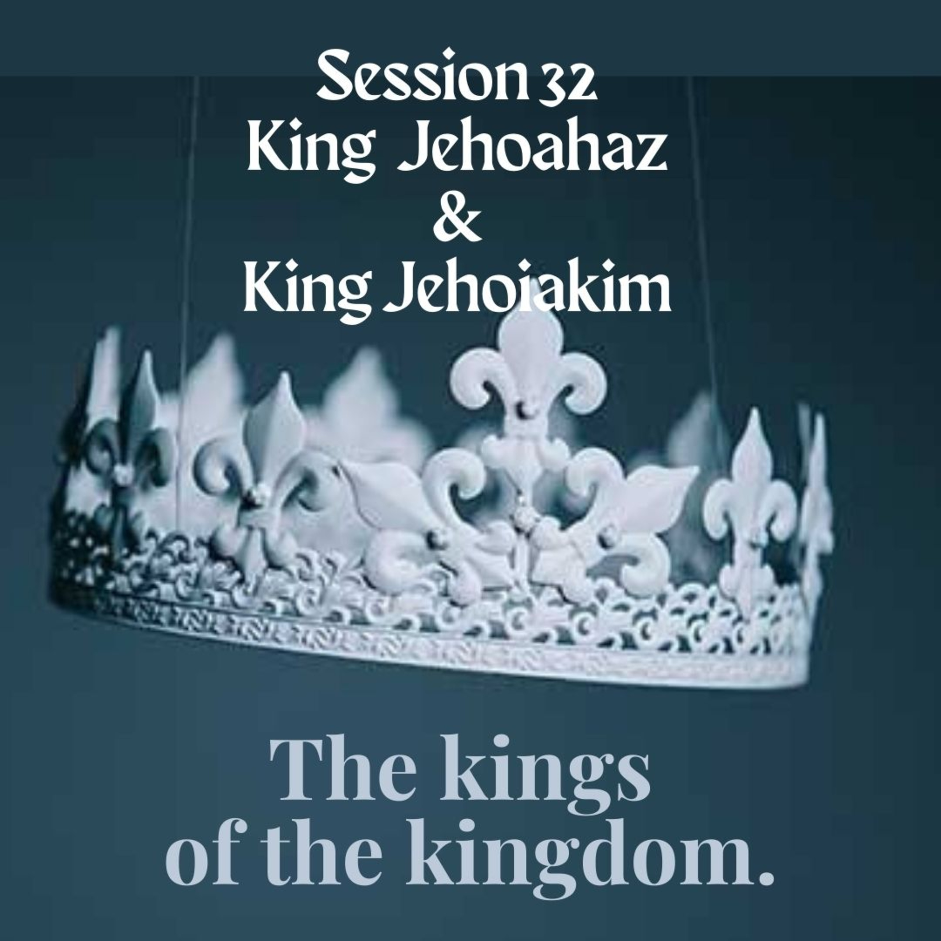 The kings of the kingdom Session 32 episode artwork