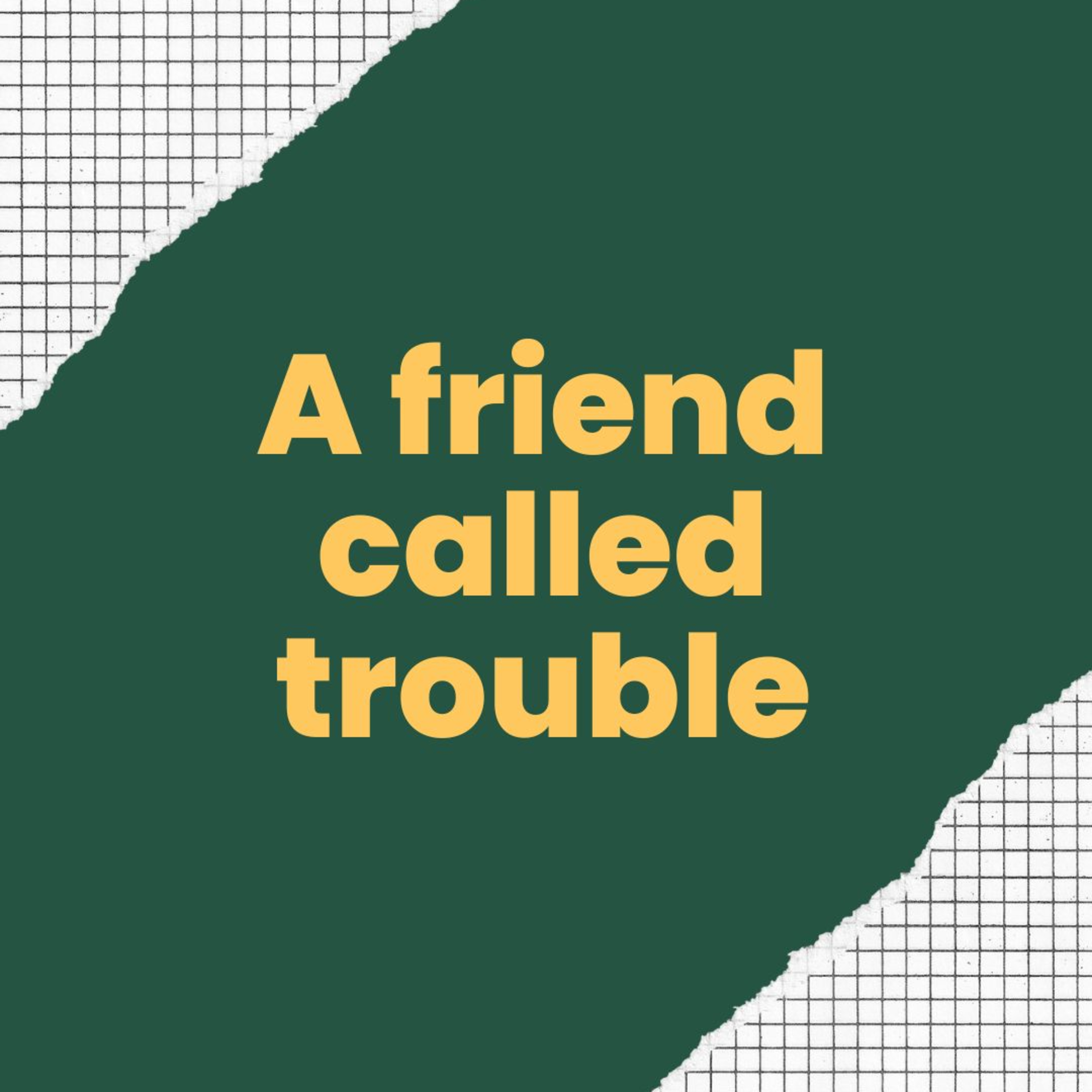 A friend called trouble episode artwork