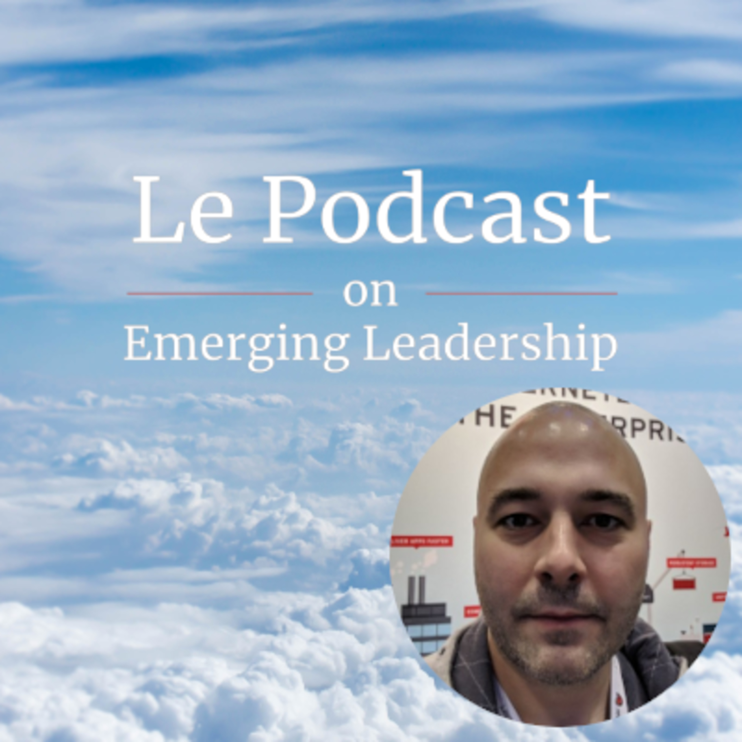 Le Podcast on Emerging Leadership
