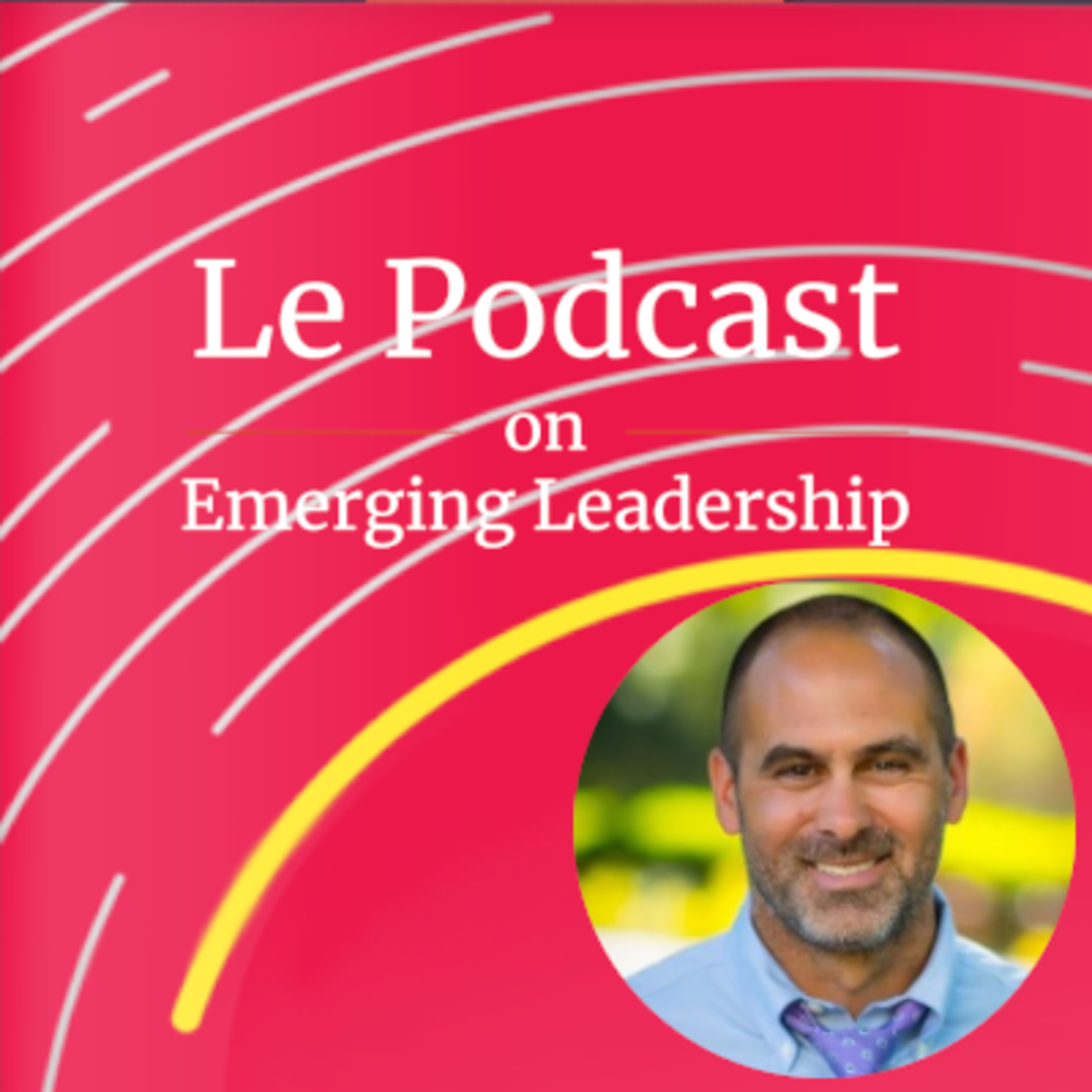 Le Podcast on Emerging Leadership
