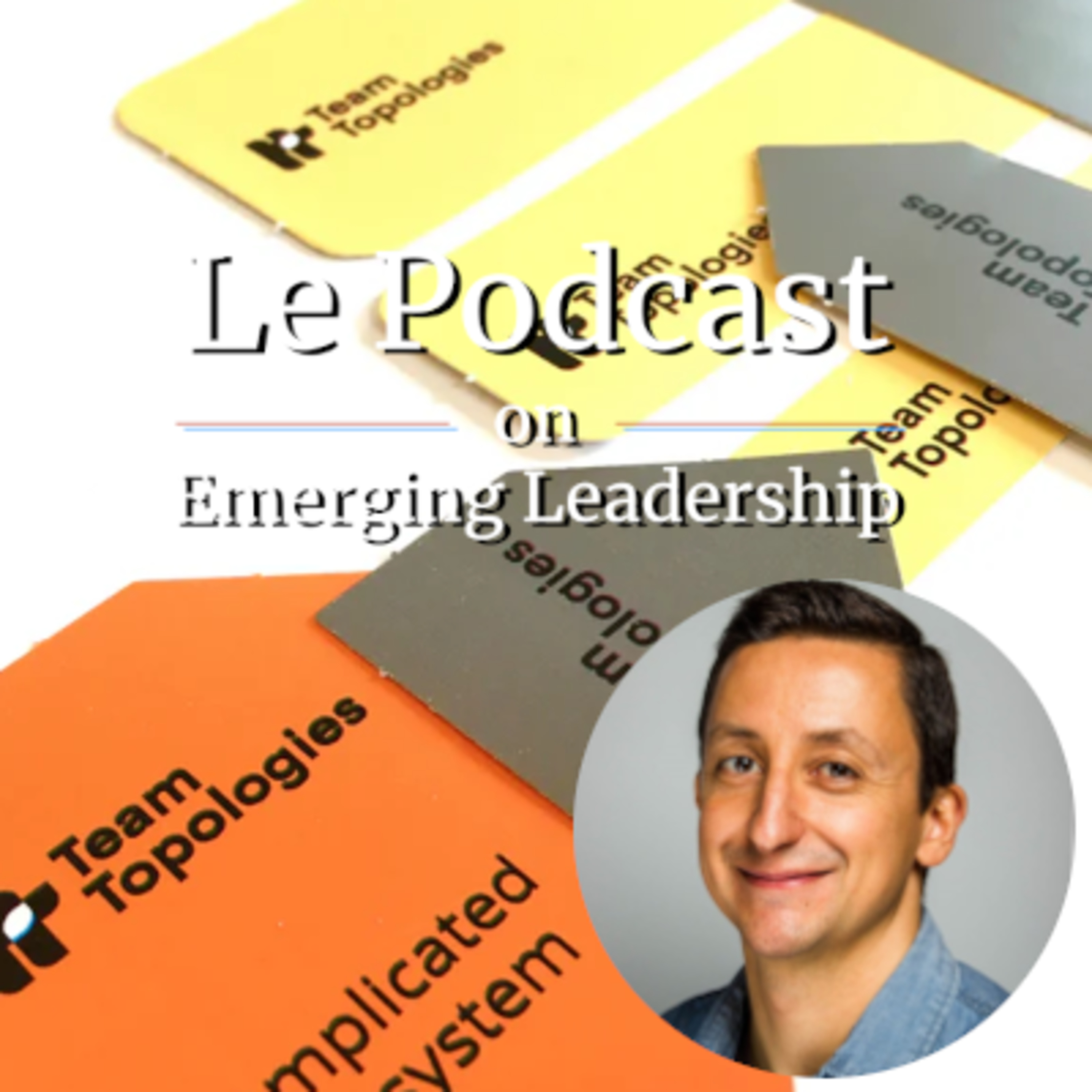 Le Podcast on Emerging Leadership