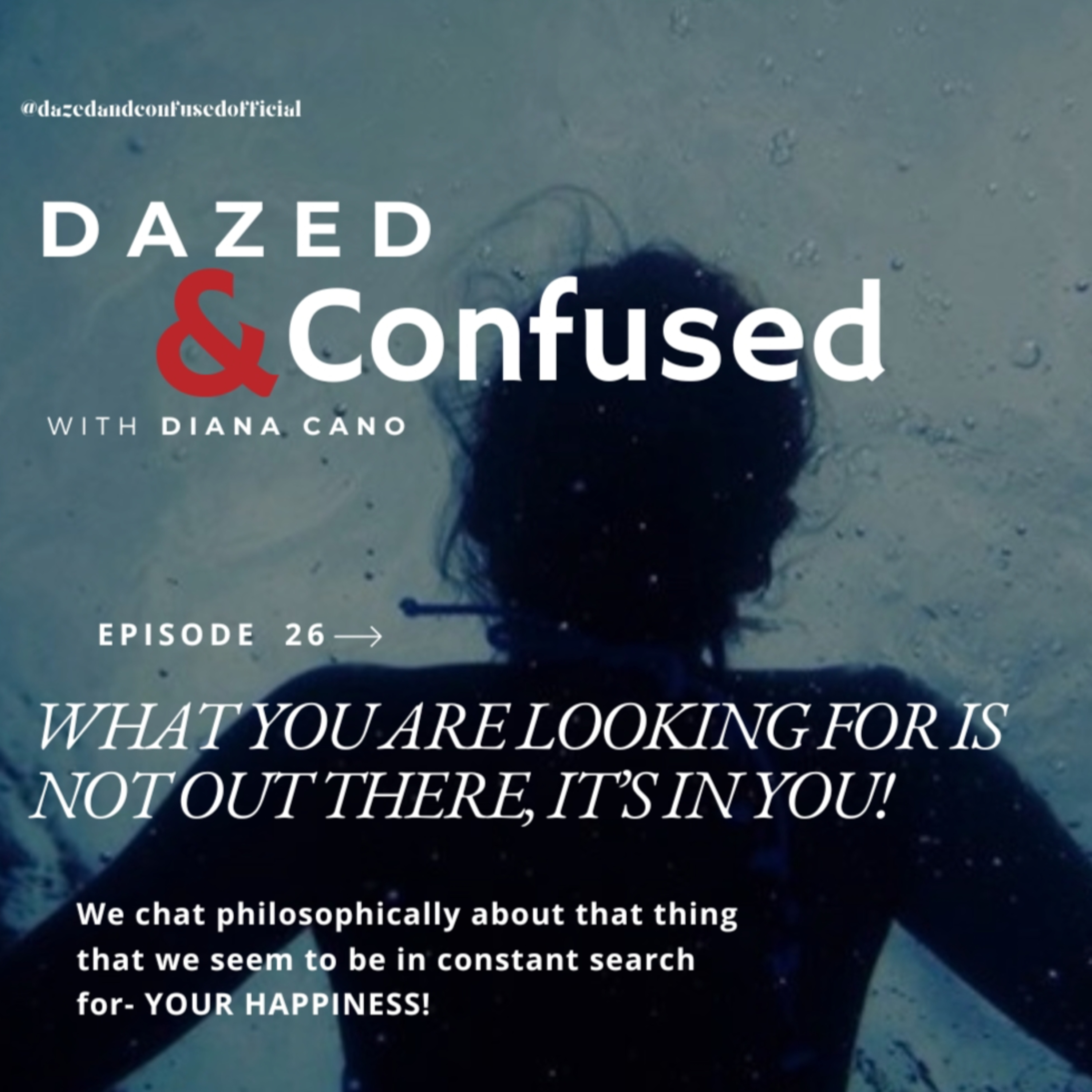 DAZED & CONFUSED WITH DIANA CANO