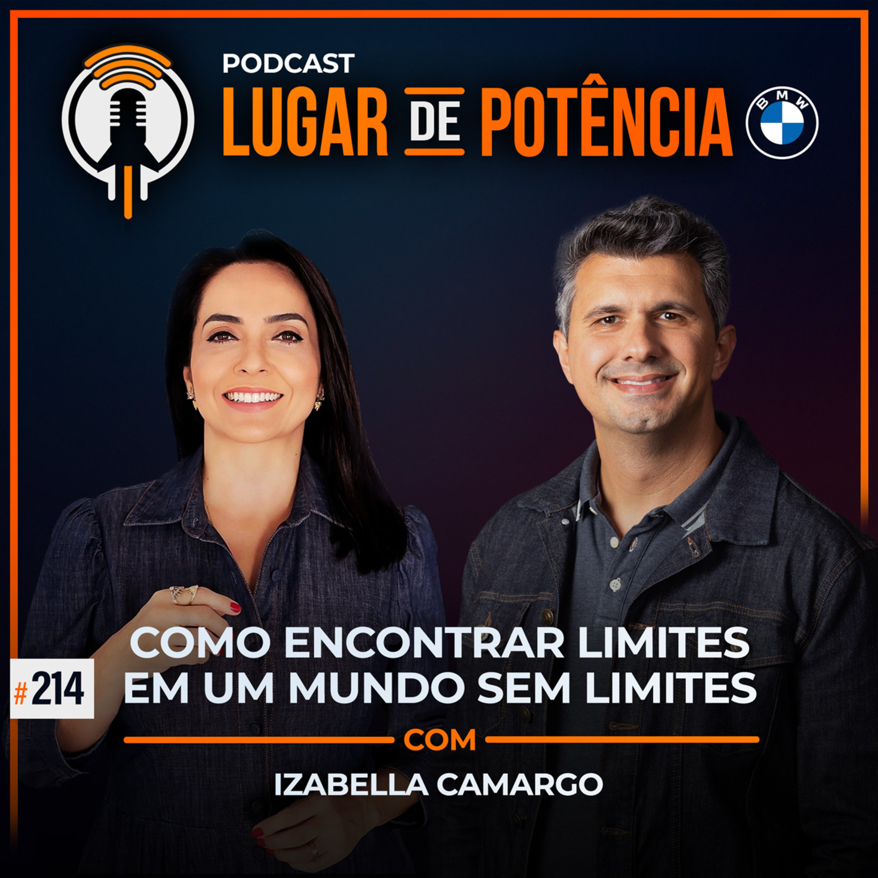 Como Encontrar Limites em um Mundo sem Limites - com Izabella Camargo | #EP214 Como Encontrar Limites em um Mundo sem Limites - com Izabella Camargo | #EP214