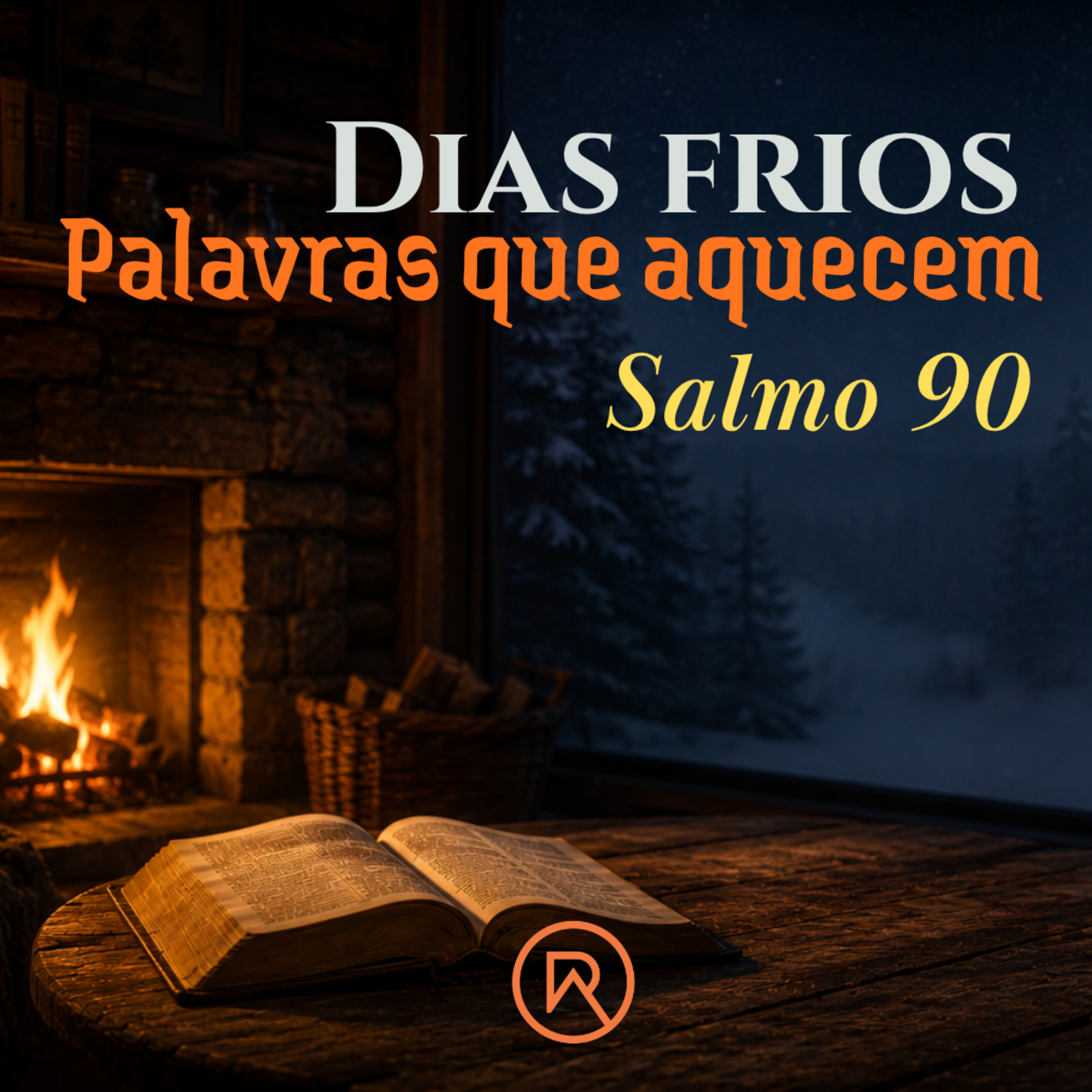 Dias Frios, Palavras que Aquecem - SALMO 90 episode artwork