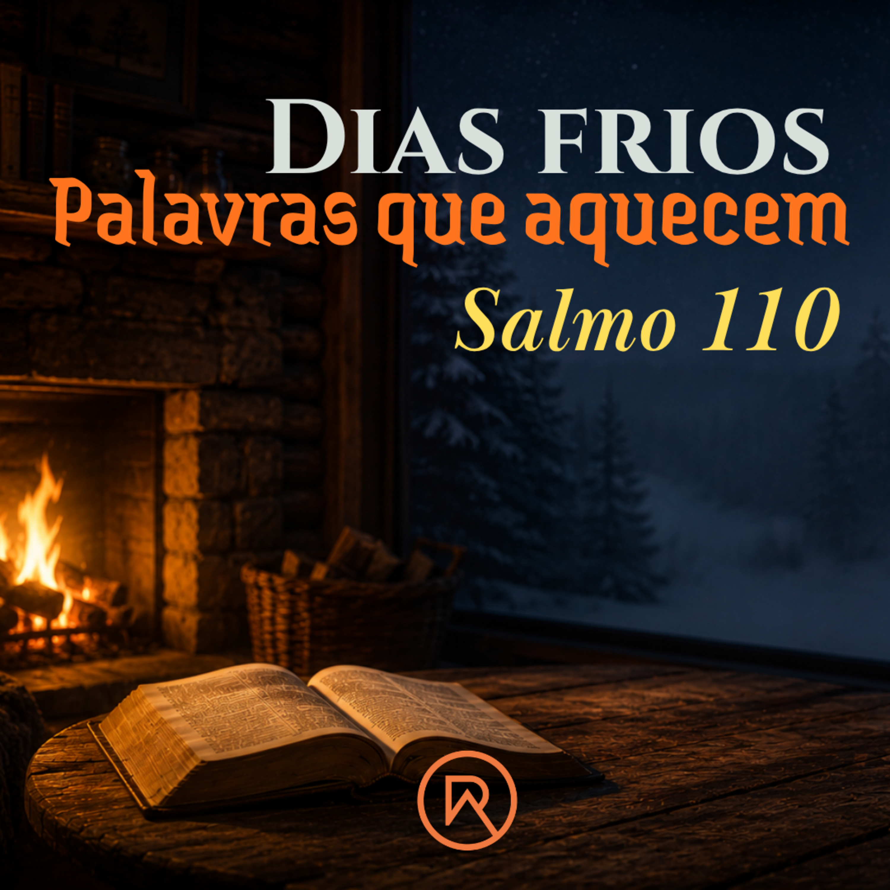 Dias Frios, Palavras que Aquecem - SALMO 110 episode artwork