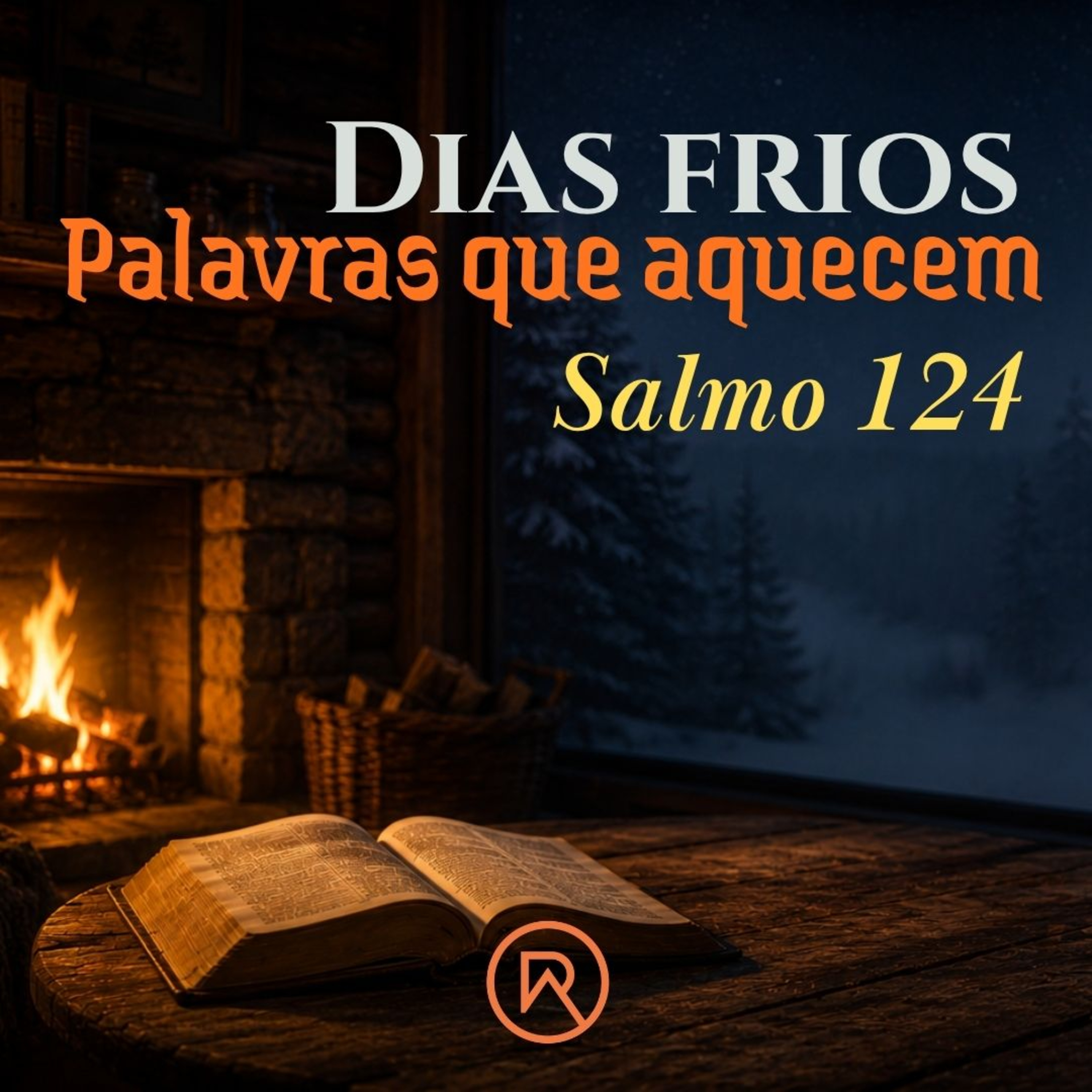 Dias Frios, Palavras que Aquecem - SALMO 124 episode artwork