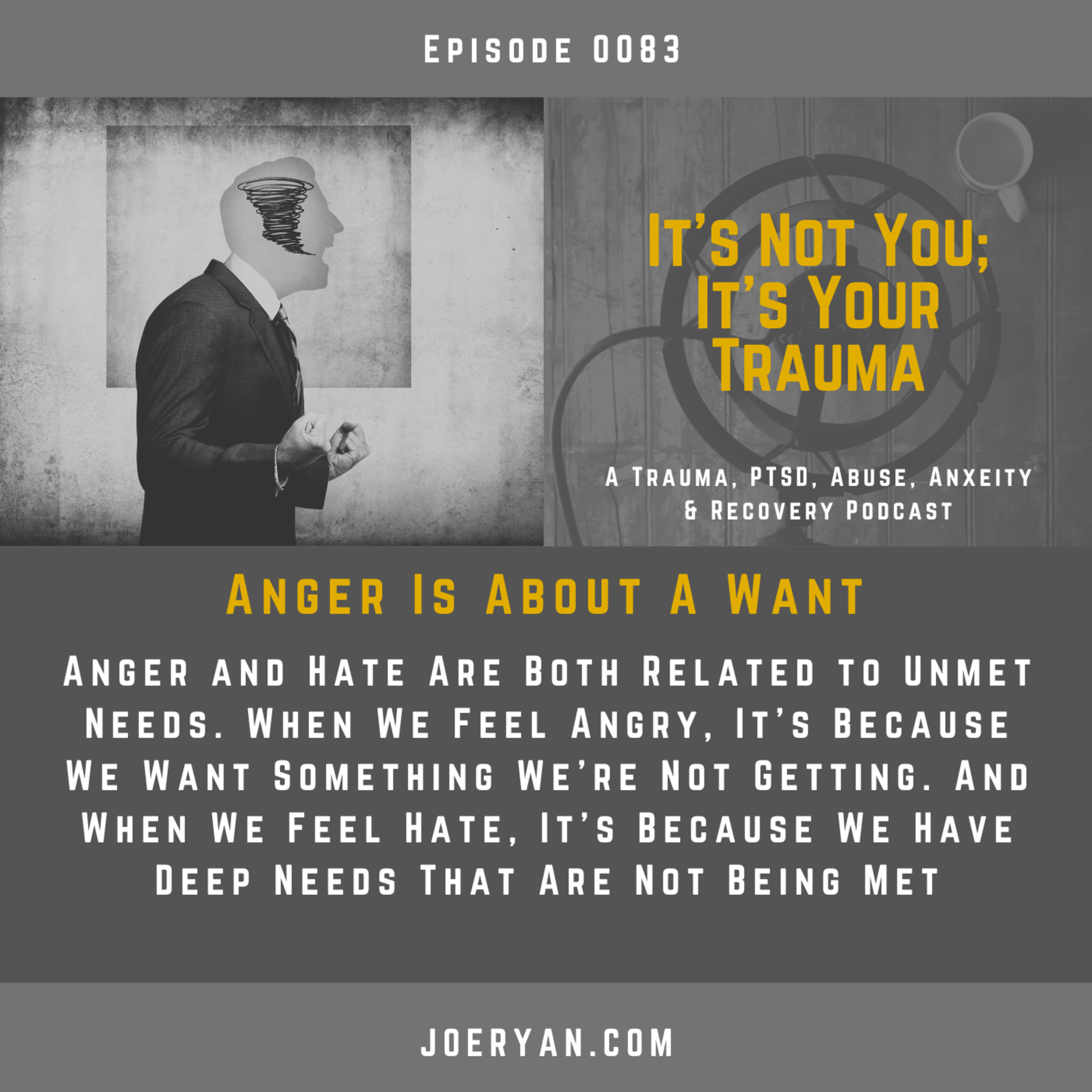 EP 0083 - Anger Is About A Want