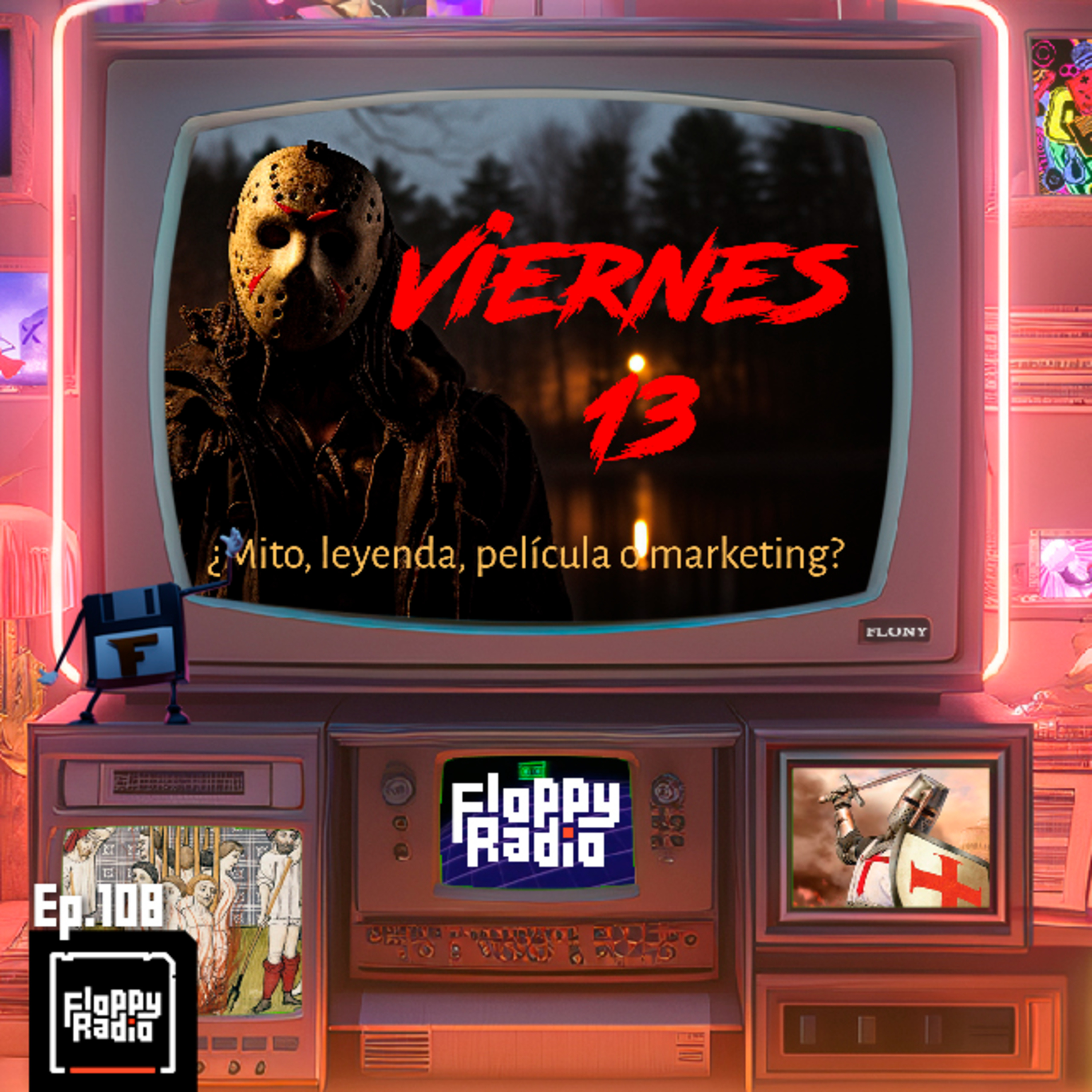 E108: Viernes 13 - ¿Mito, leyenda, película o marketing? episode artwork