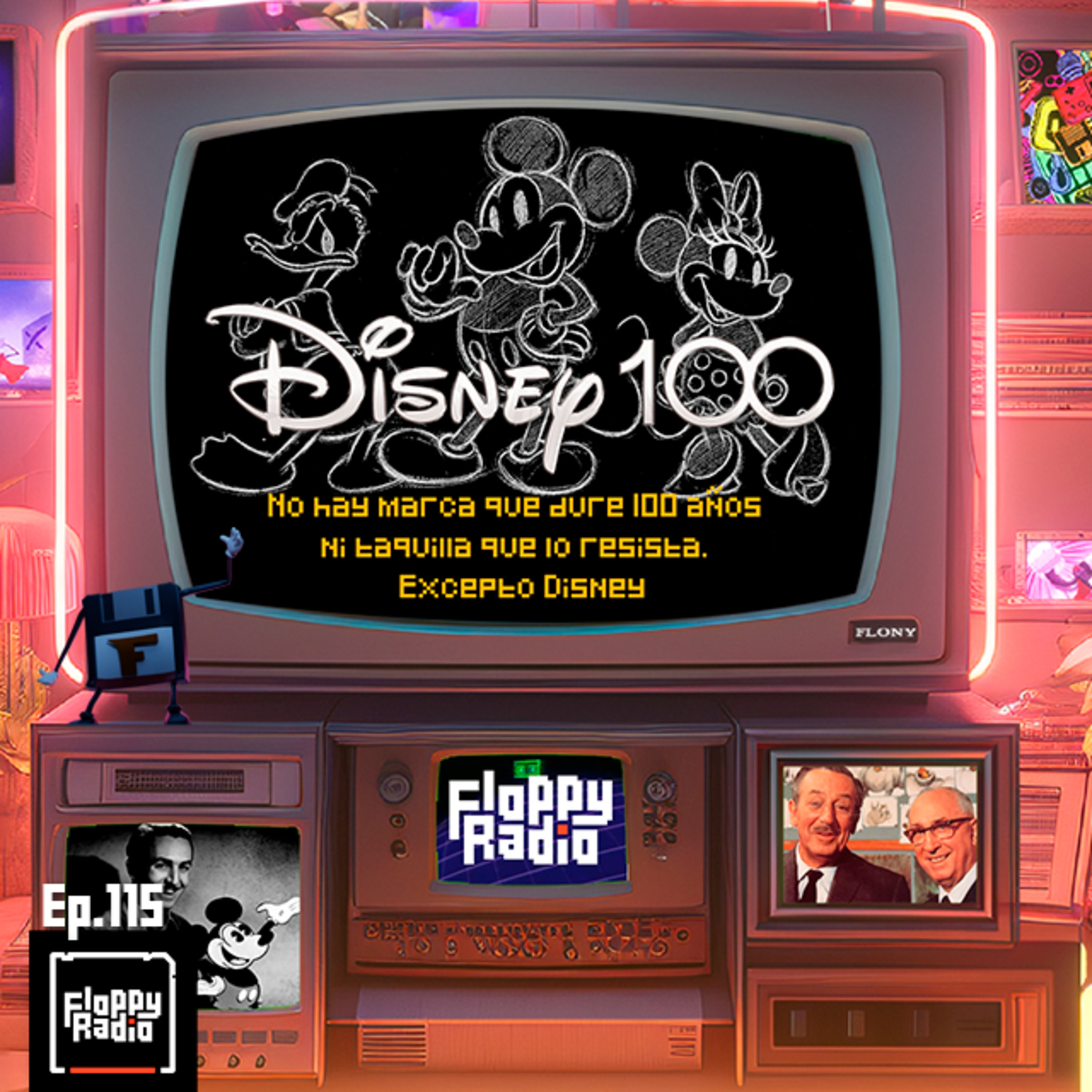 E115: No hay marca que dure 100 años ni taquilla que lo resista. Excepto Disney #disney100 episode artwork