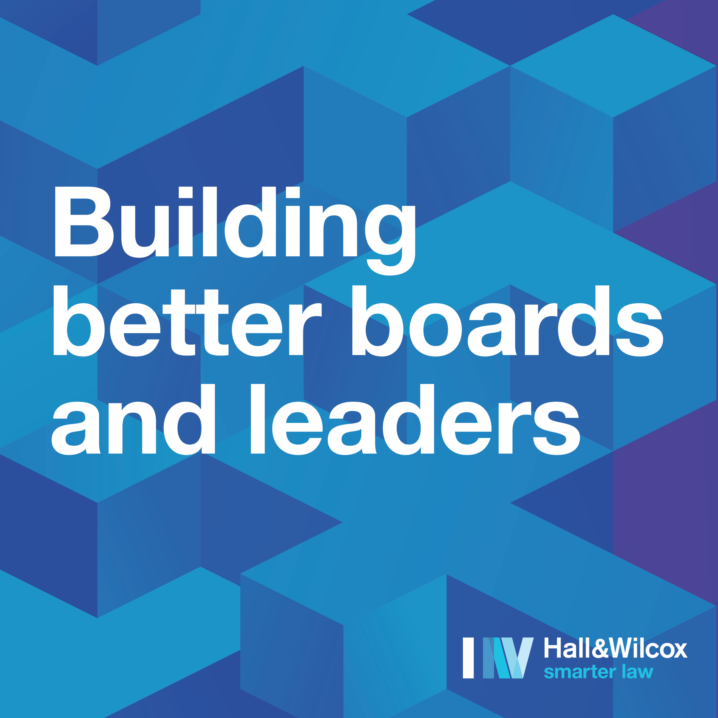 Building better boards and leaders: How to build legally compliant, healthy and inclusive organisations episode artwork