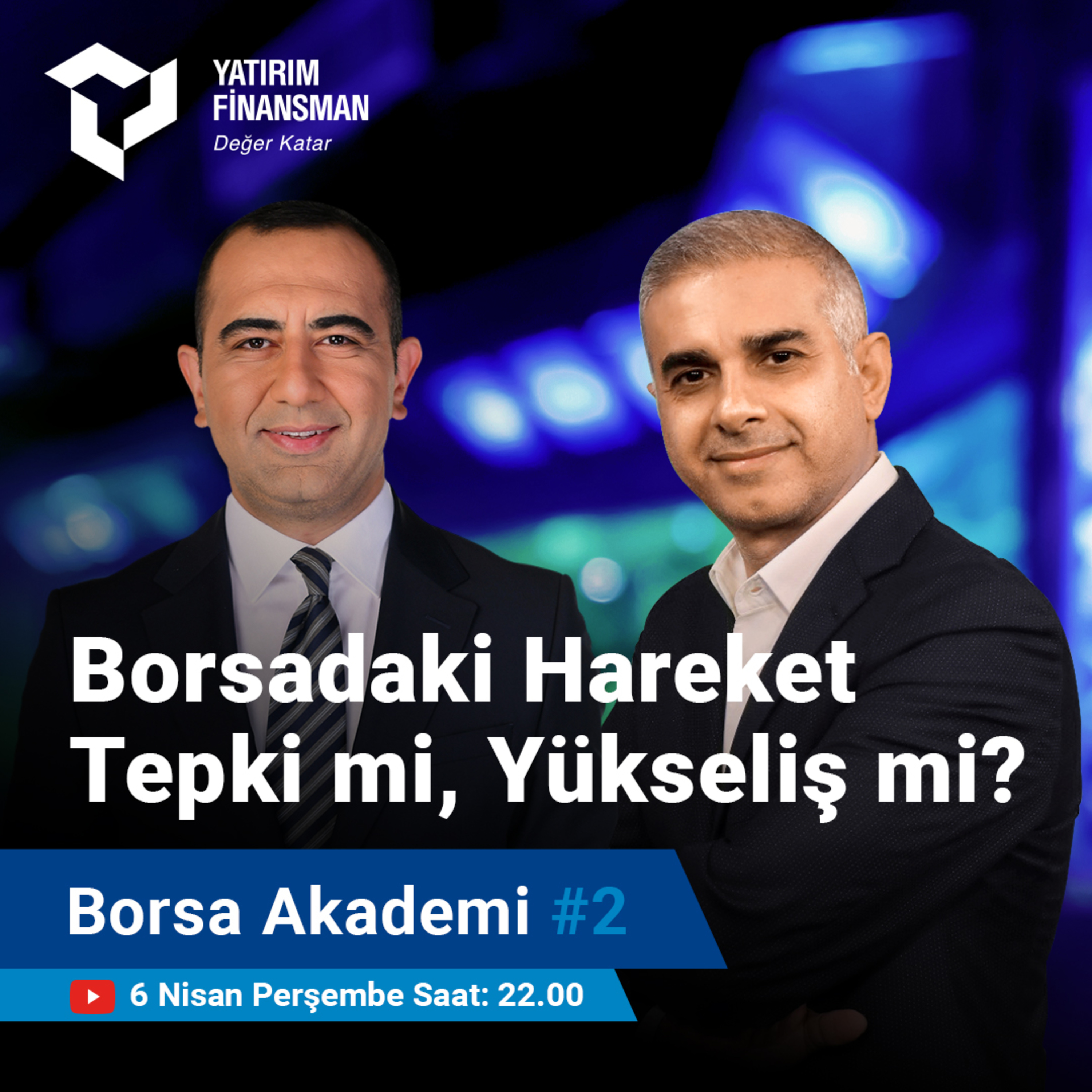 Borsa Akademi #2 I Borsadaki Hareket Tepki mi, Yükseliş mi? episode artwork