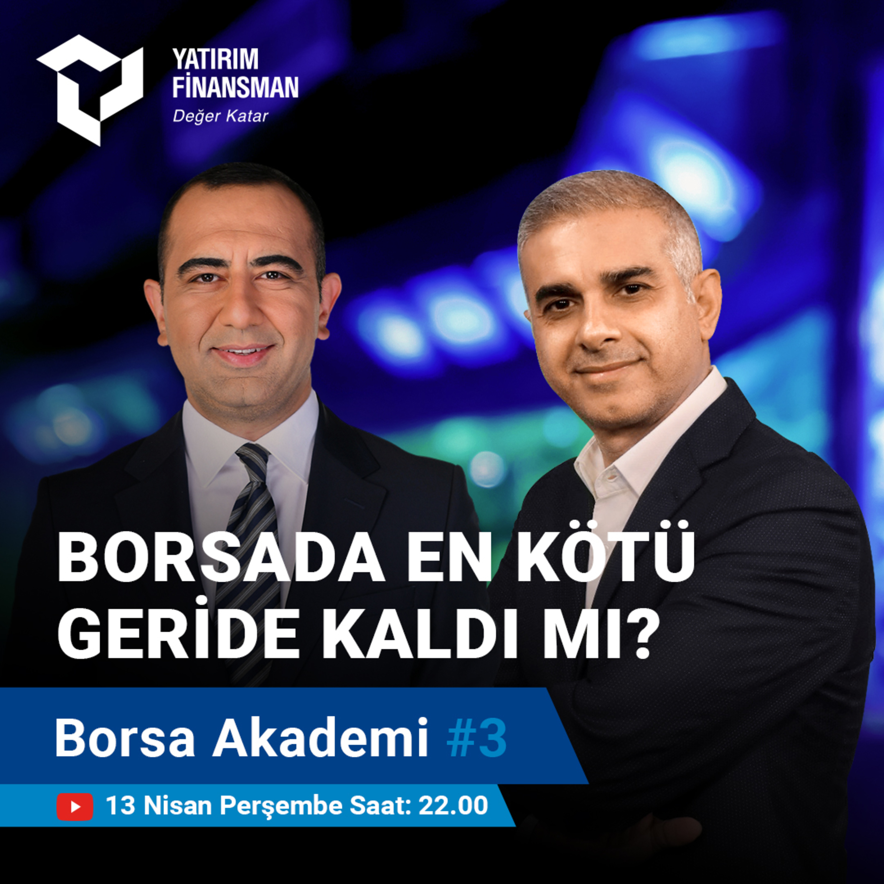 Borsa Akademi #3 I Borsada En Kötü Geride Kaldı mı? episode artwork
