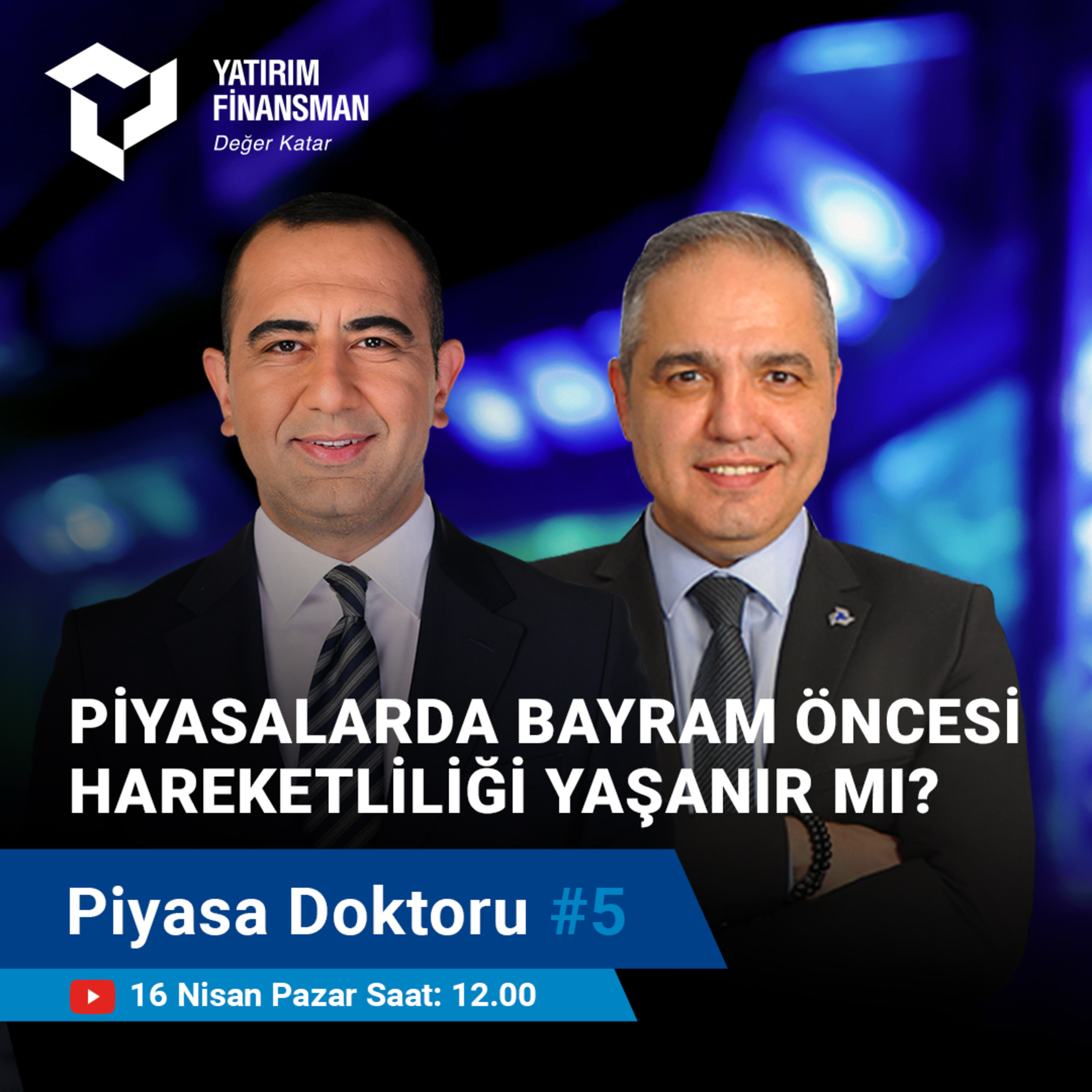 Piyasa Doktoru #5 | Piyasalarda Bayram Öncesi Hareketliliği Yaşanır mı? episode artwork