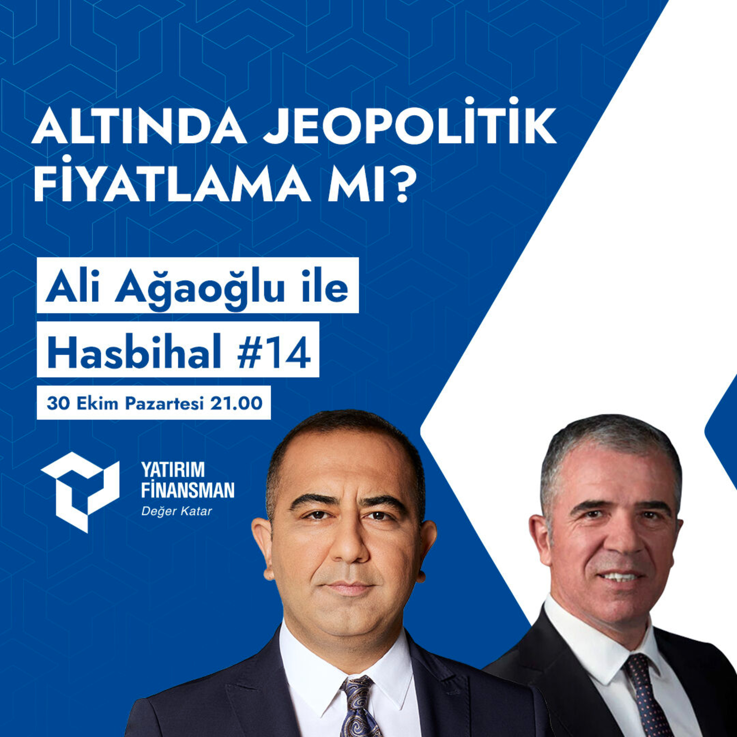 Ali Ağaoğlu ile Hasbihal #14 I Altında Jeopolitik Fiyatlama mı? episode artwork