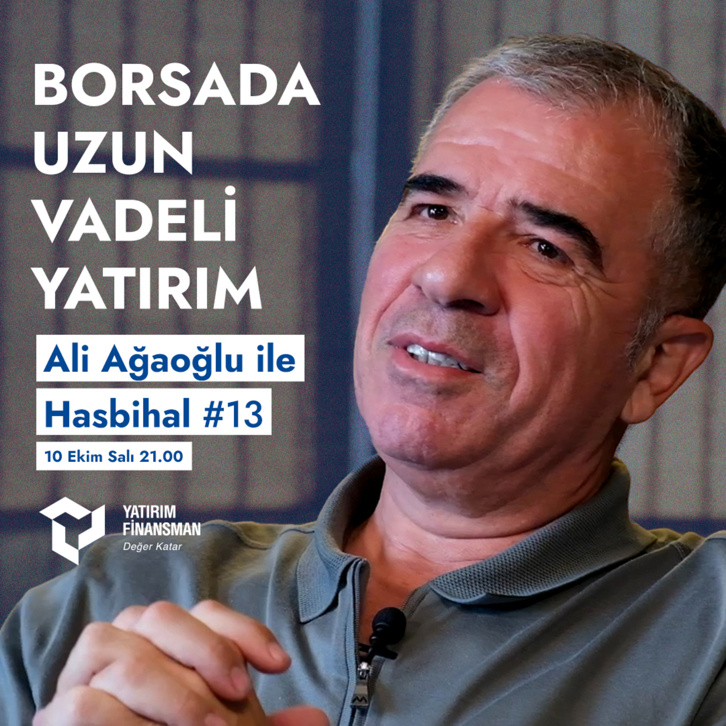 Ali Ağaoğlu ile Hasbihal #13 I Borsada Uzun Vadeli Yatırım episode artwork