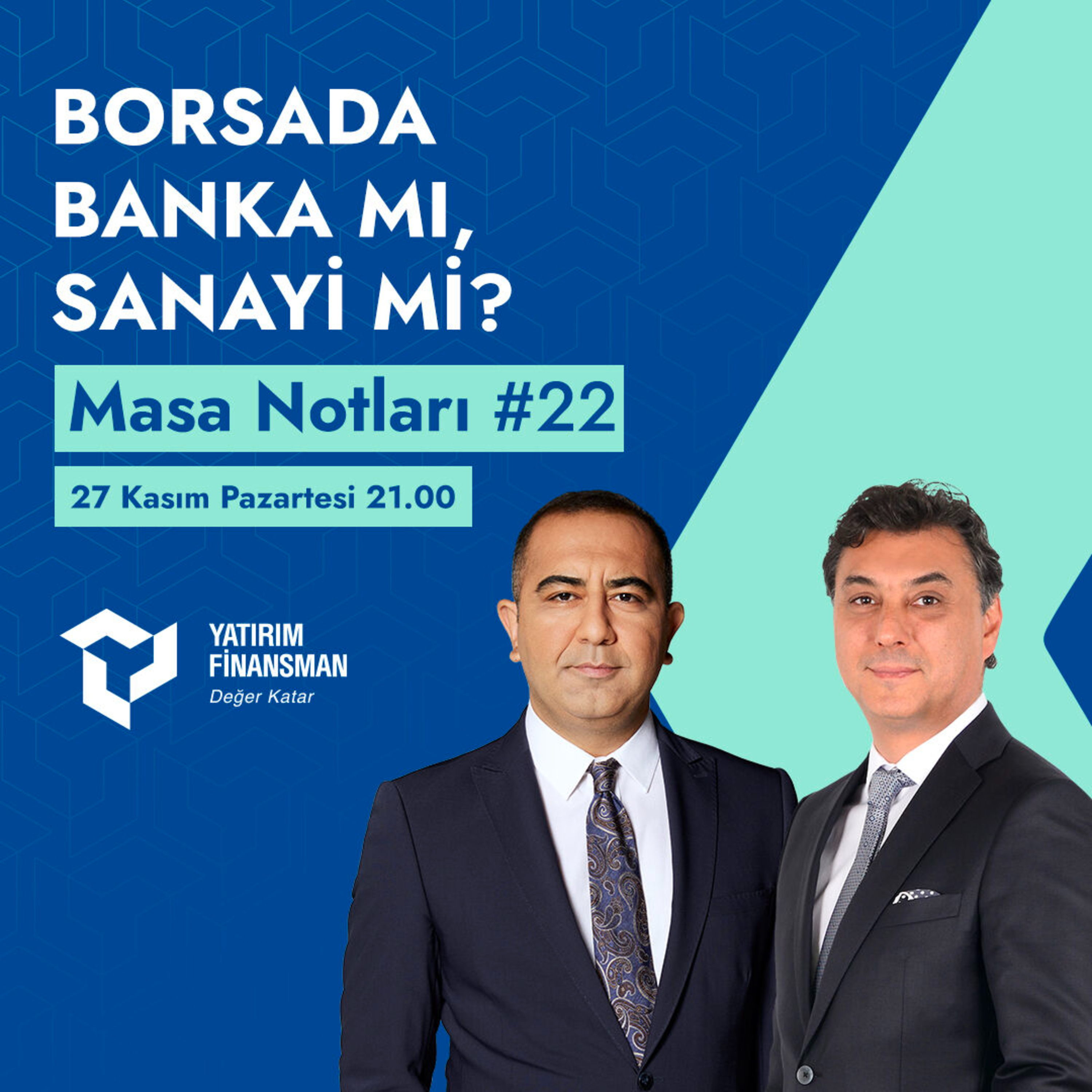 Masa Notları #22 I Borsada Banka mı, Sanayi mi? episode artwork