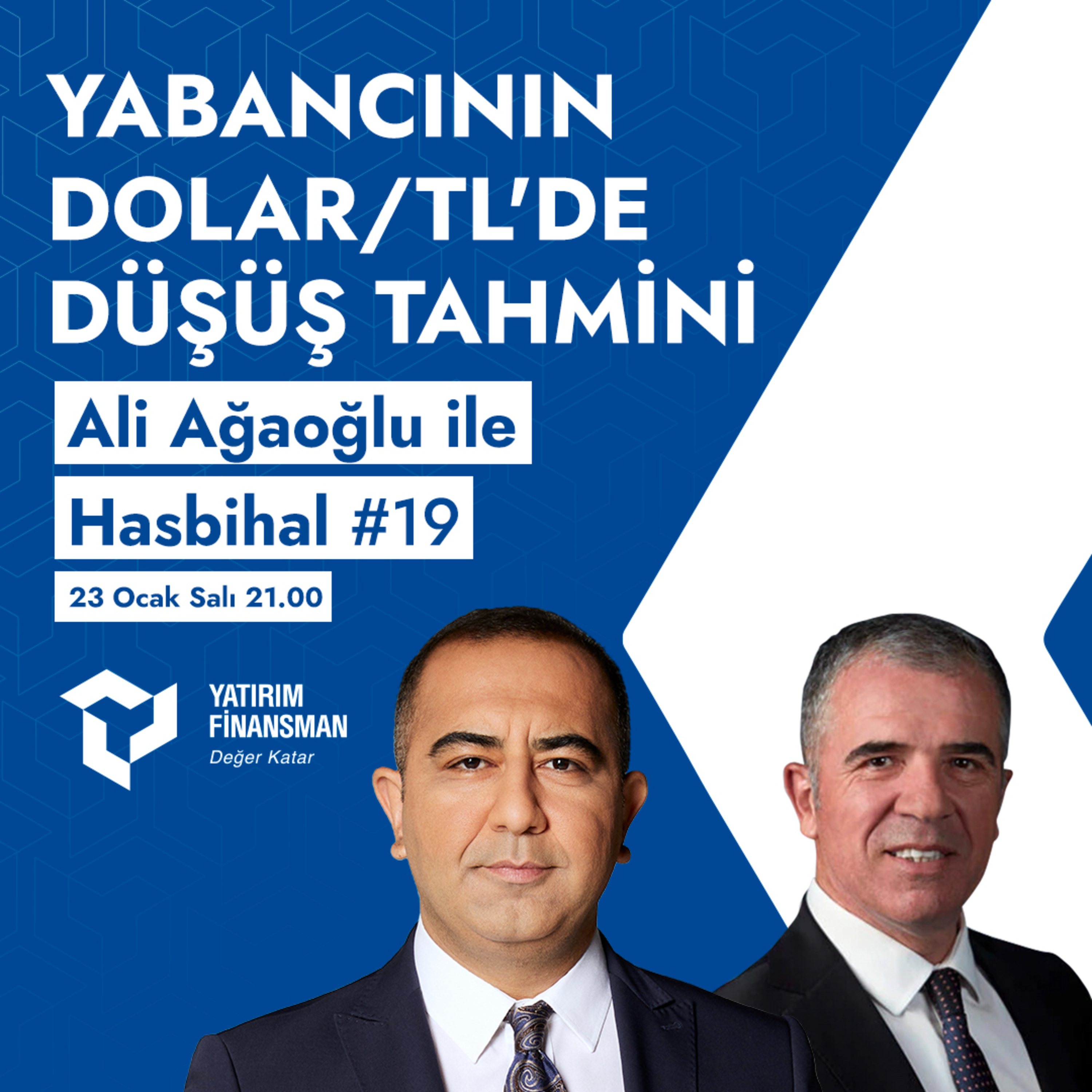 Ali Ağaoğlu ile Hasbihal #19 I Yabancının Dolar/TL'de Düşüş Tahmini episode artwork