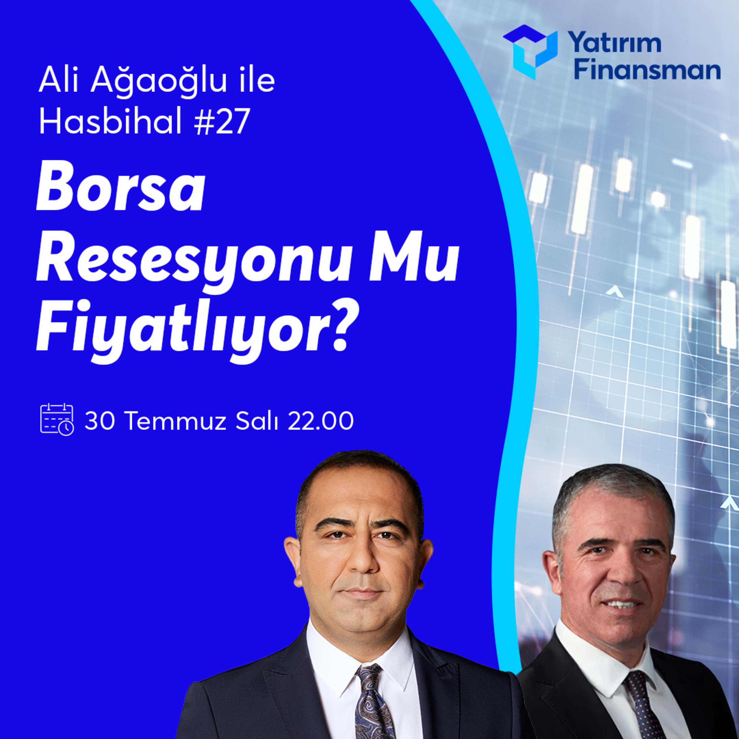 Ali Ağaoğlu ile Hasbihal #27 I Borsa Resesyonu Mu Fiyatlıyor? episode artwork