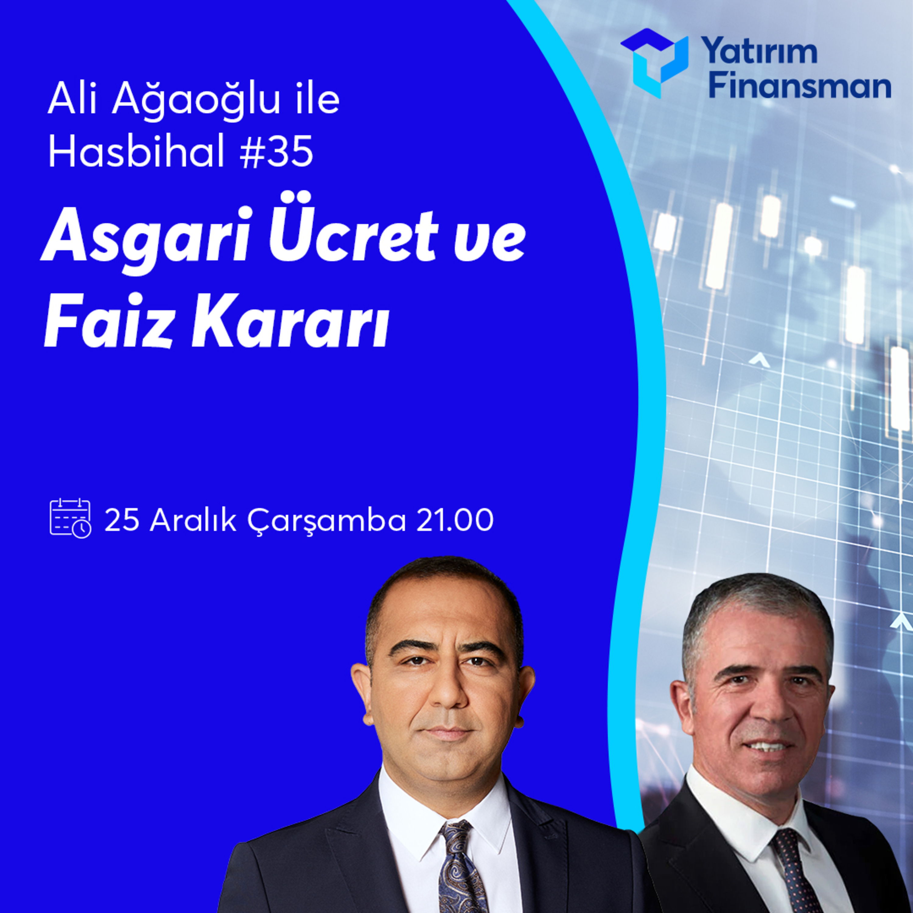 Ali Ağaoğlu ile Hasbihal #35 I Asgari Ücret ve Faiz Kararı episode artwork