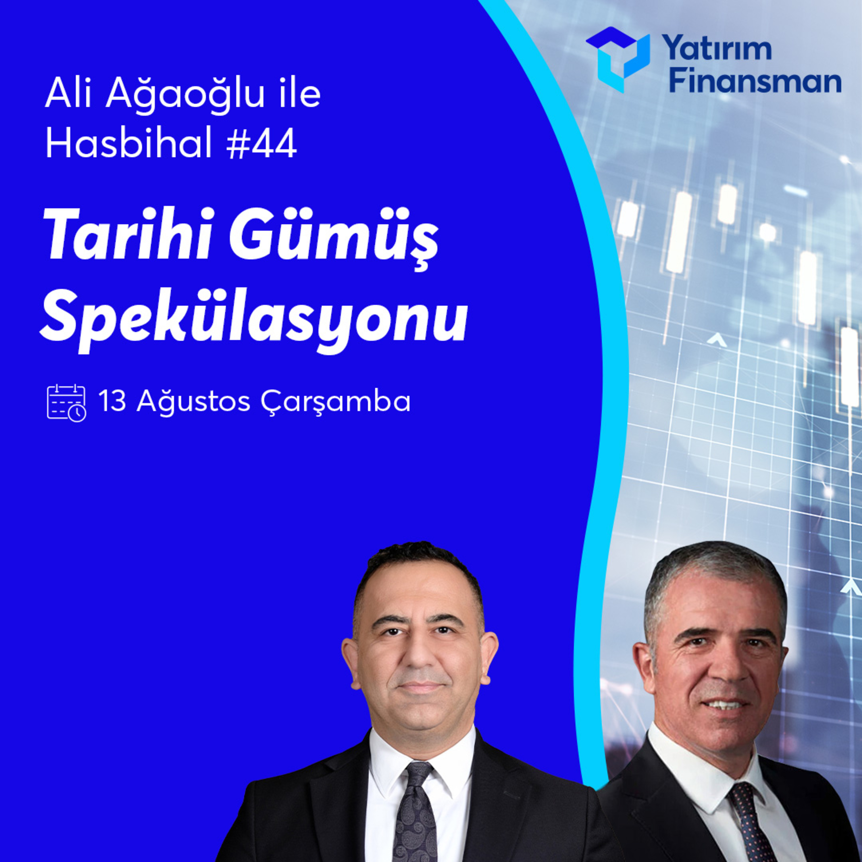 Ali Ağaoğlu ile Hasbihal #44 I Tarihi Gümüş Spekülasyonu episode artwork