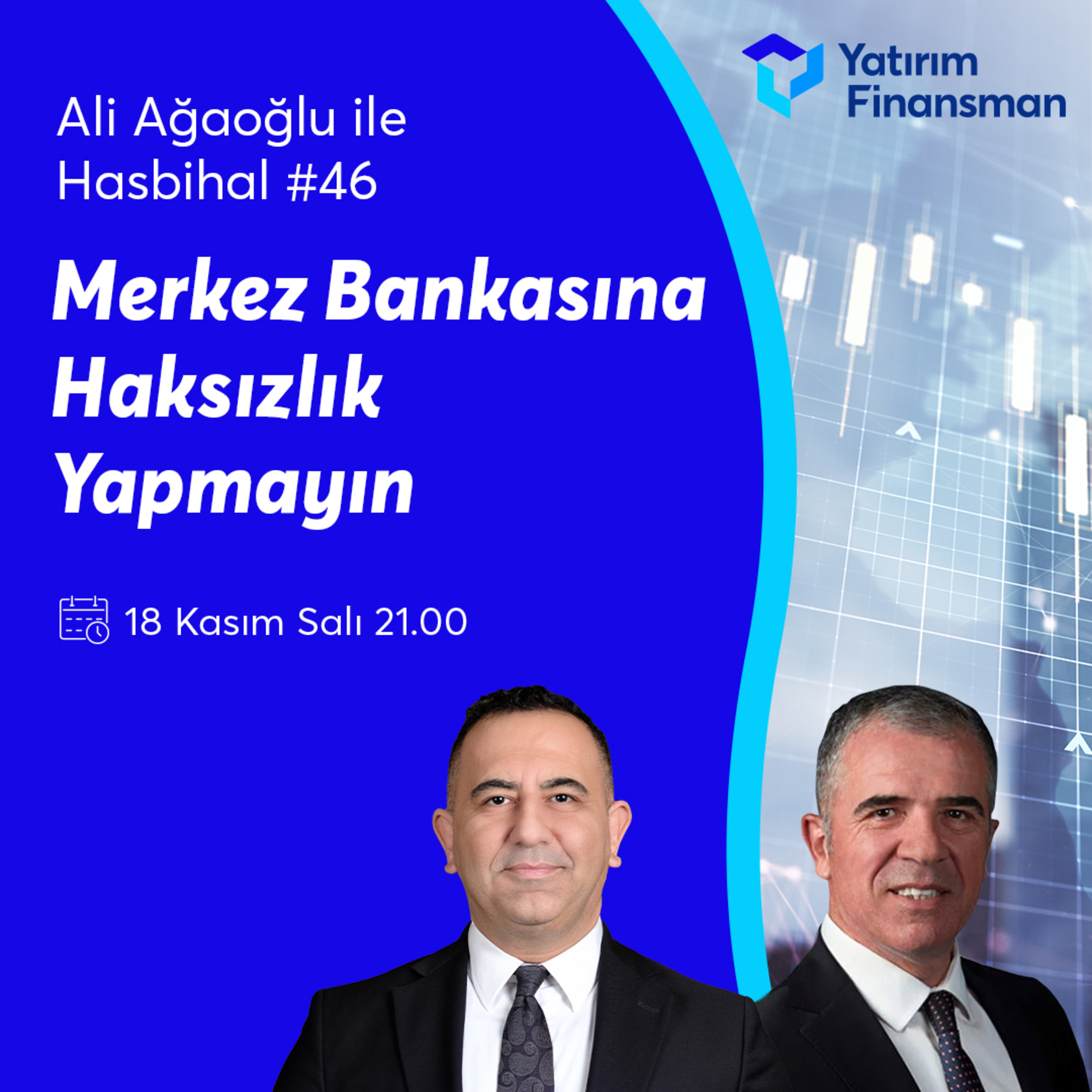 Merkez Bankasına Haksızlık Yapmayın I Ali Ağaoğlu ile Hasbihal #46 episode artwork