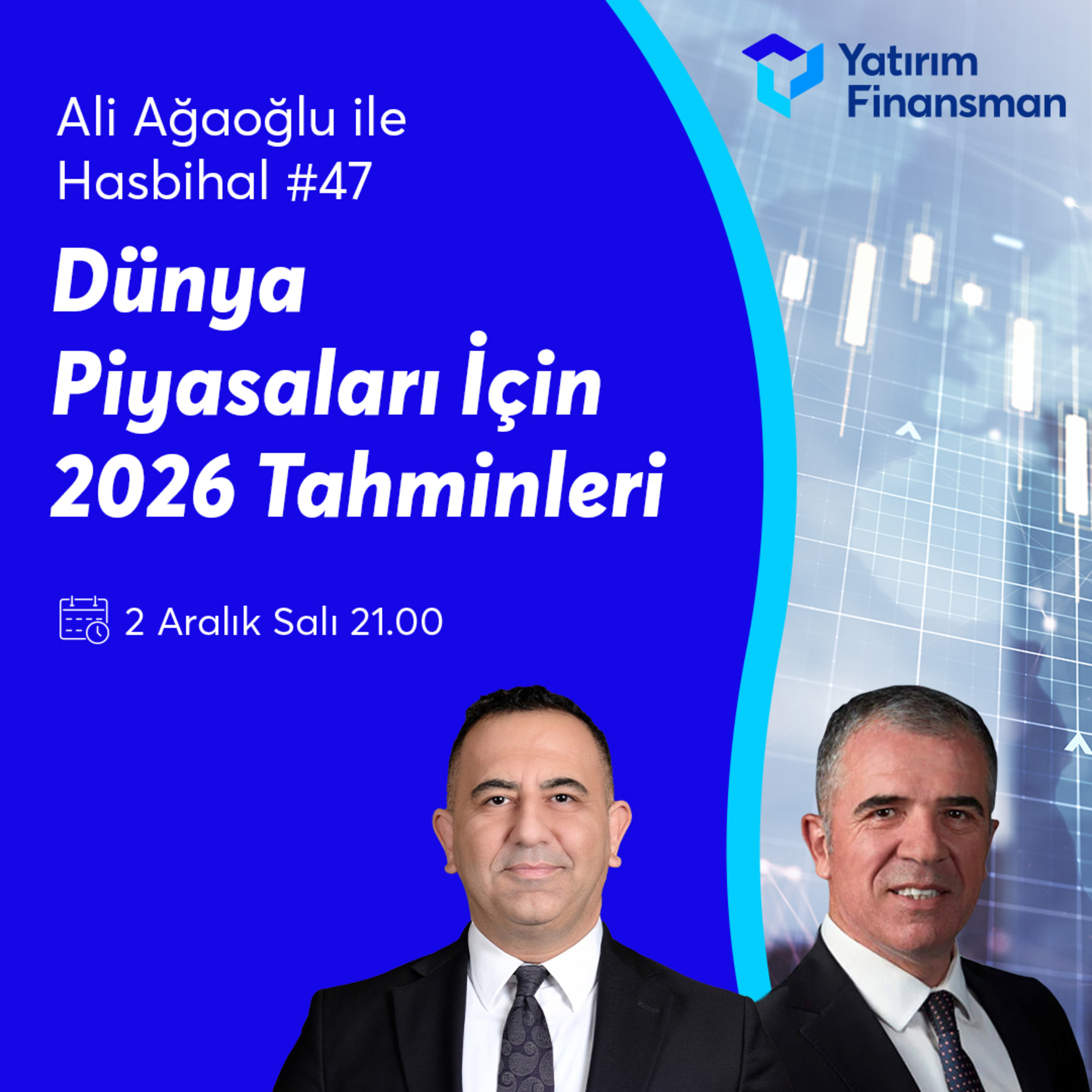 Dünya Piyasaları İçin 2026 Tahminleri | Ali Ağaoğlu ile Hasbihal #47 episode artwork