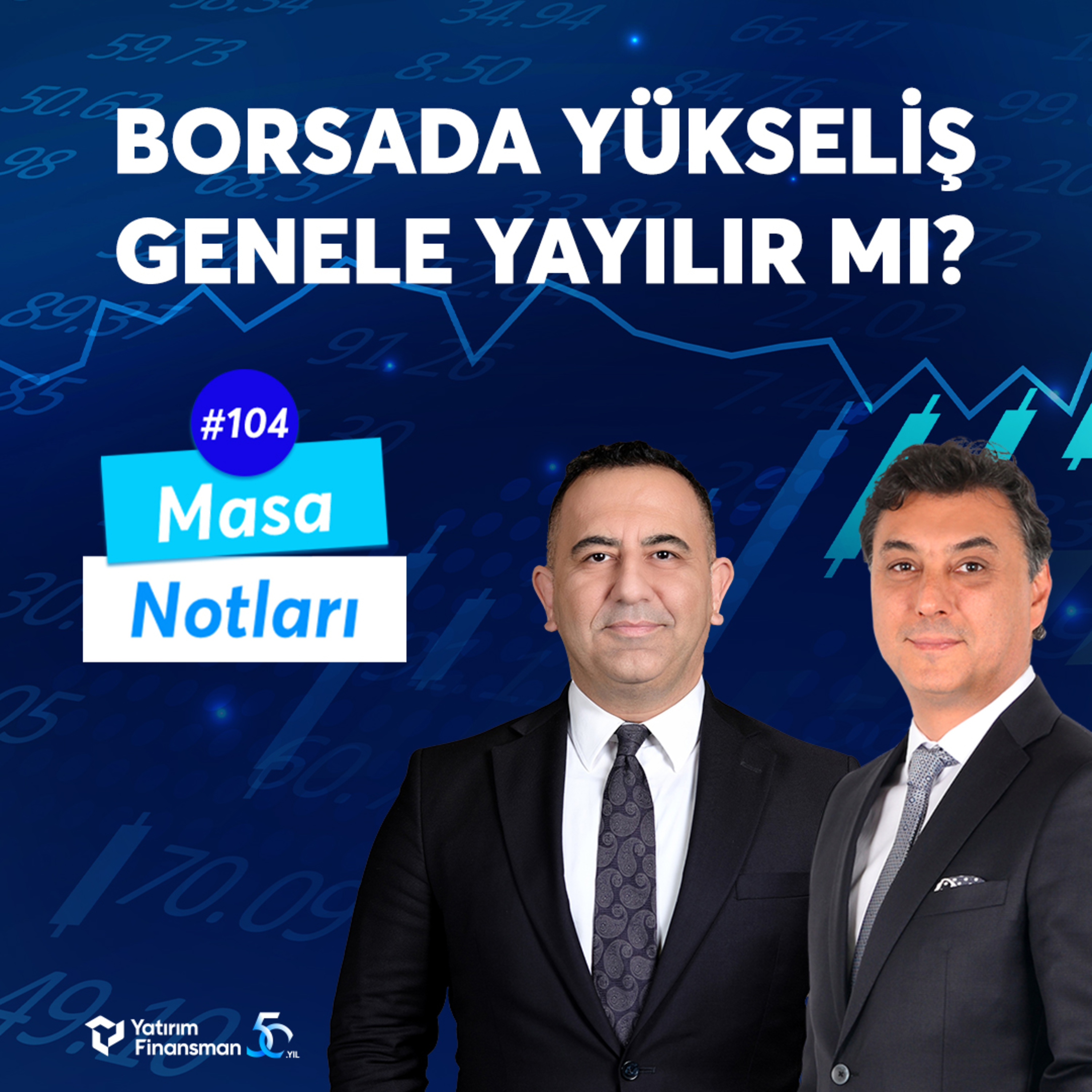 Borsada Yükseliş Genele Yayılır Mı? | Masa Notları #104 episode artwork