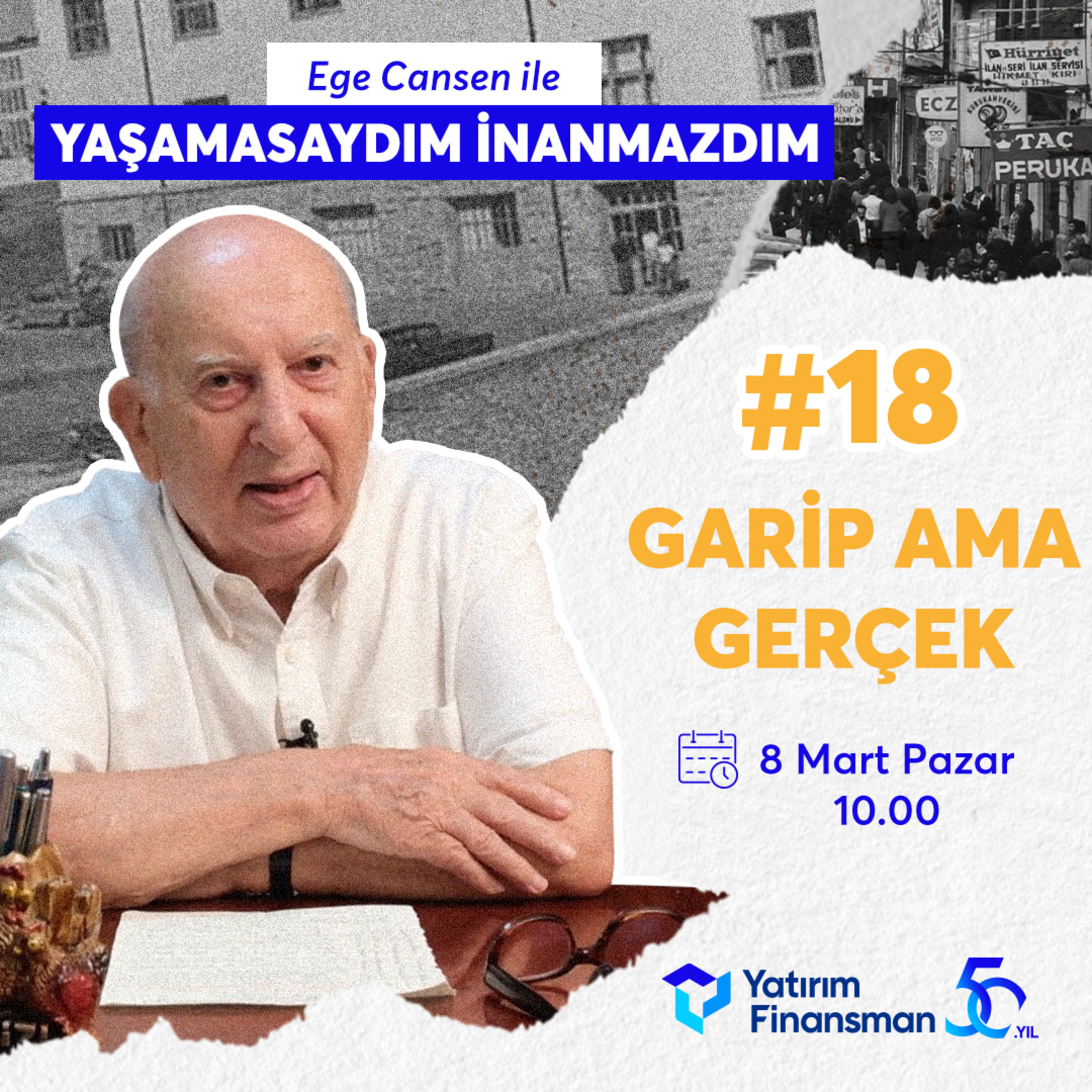 Ege Cansen ile Yaşamasaydım İnanmazdım #18 | Garip Ama Gerçek episode artwork