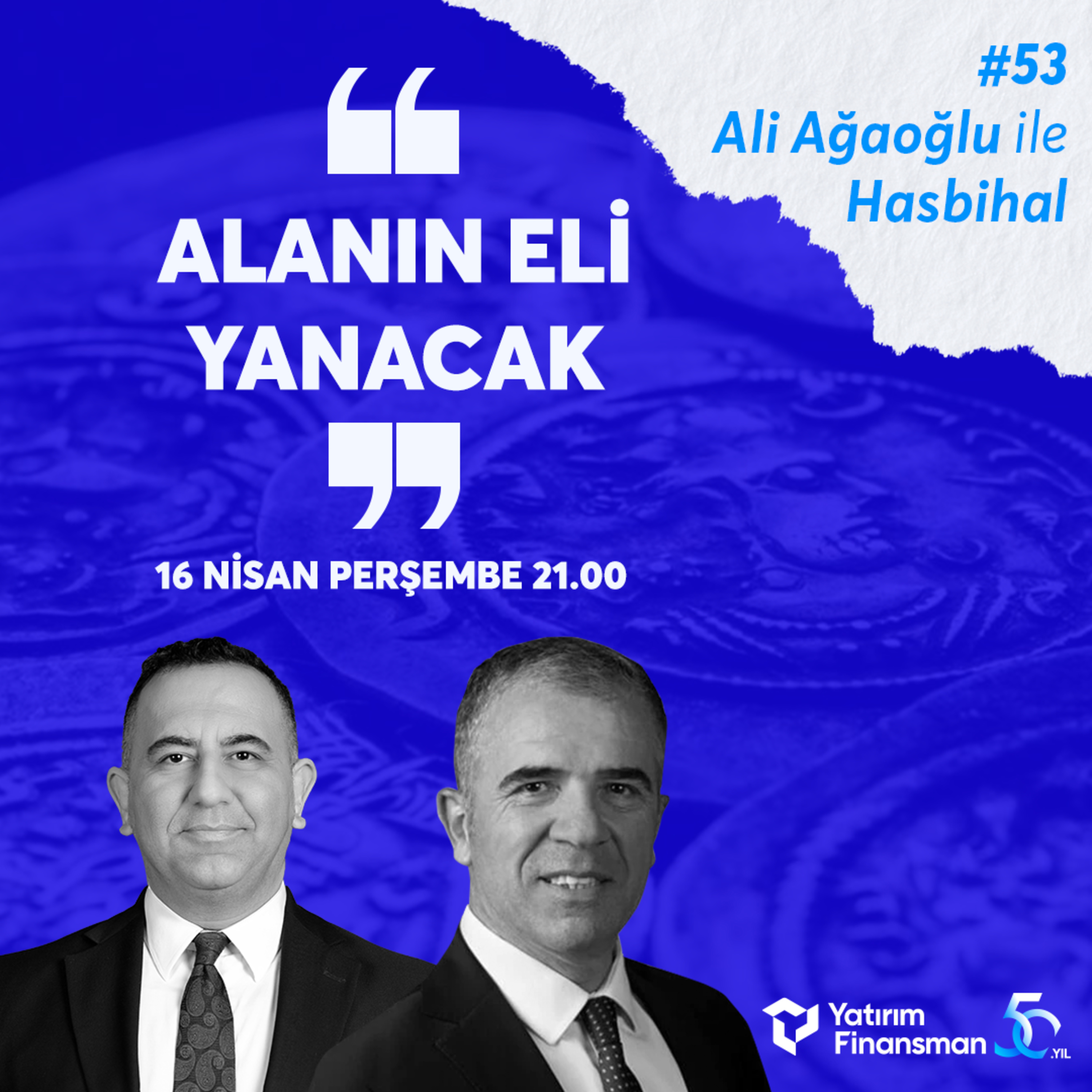 Alanın Eli Yanacak! | Ali Ağaoğlu ile Hasbihal #53 episode artwork