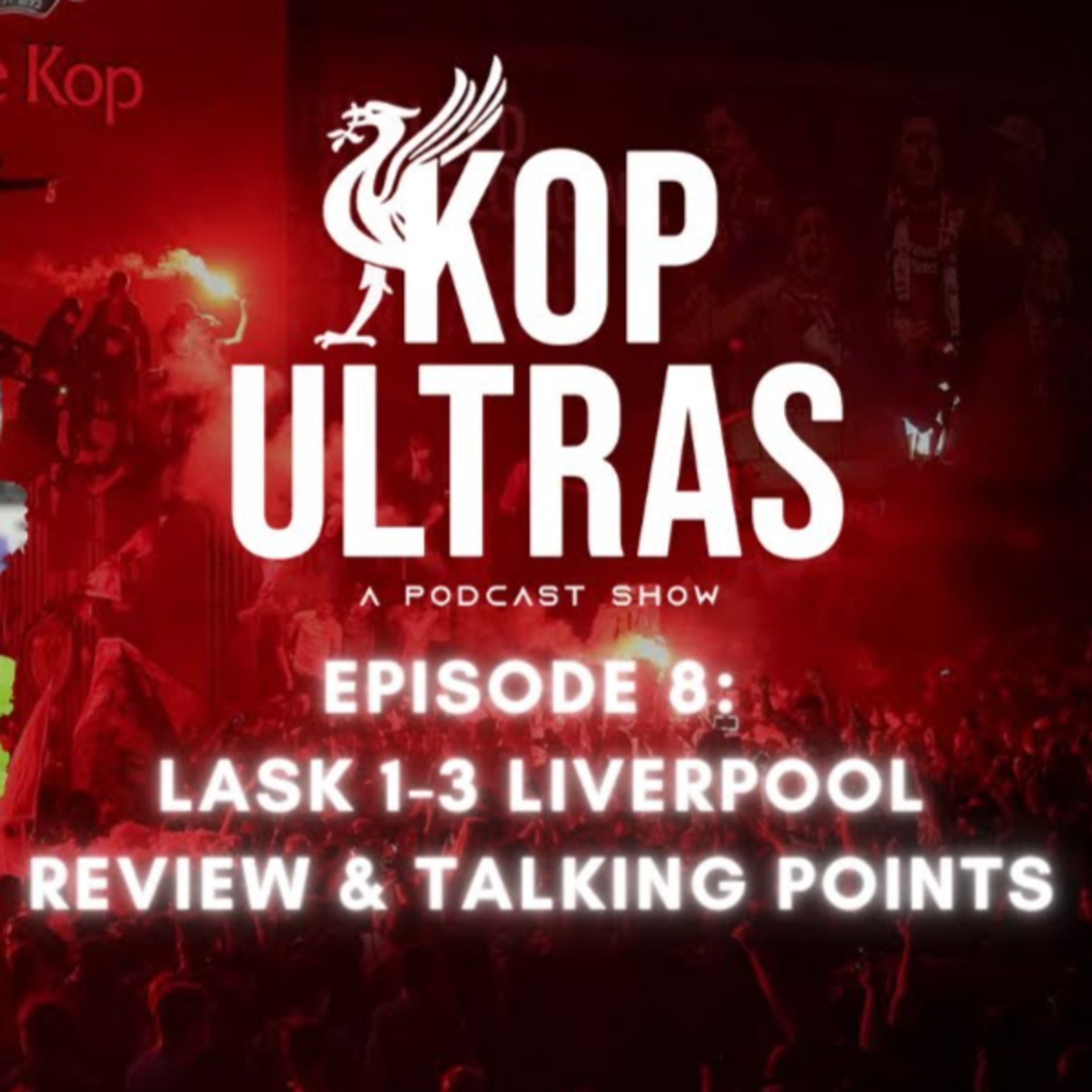 EPISODE 8 : LASK 1-3 LIVEPROOL | REVIEW & TALKING POINTS | EUROPA LEAGUE episode artwork