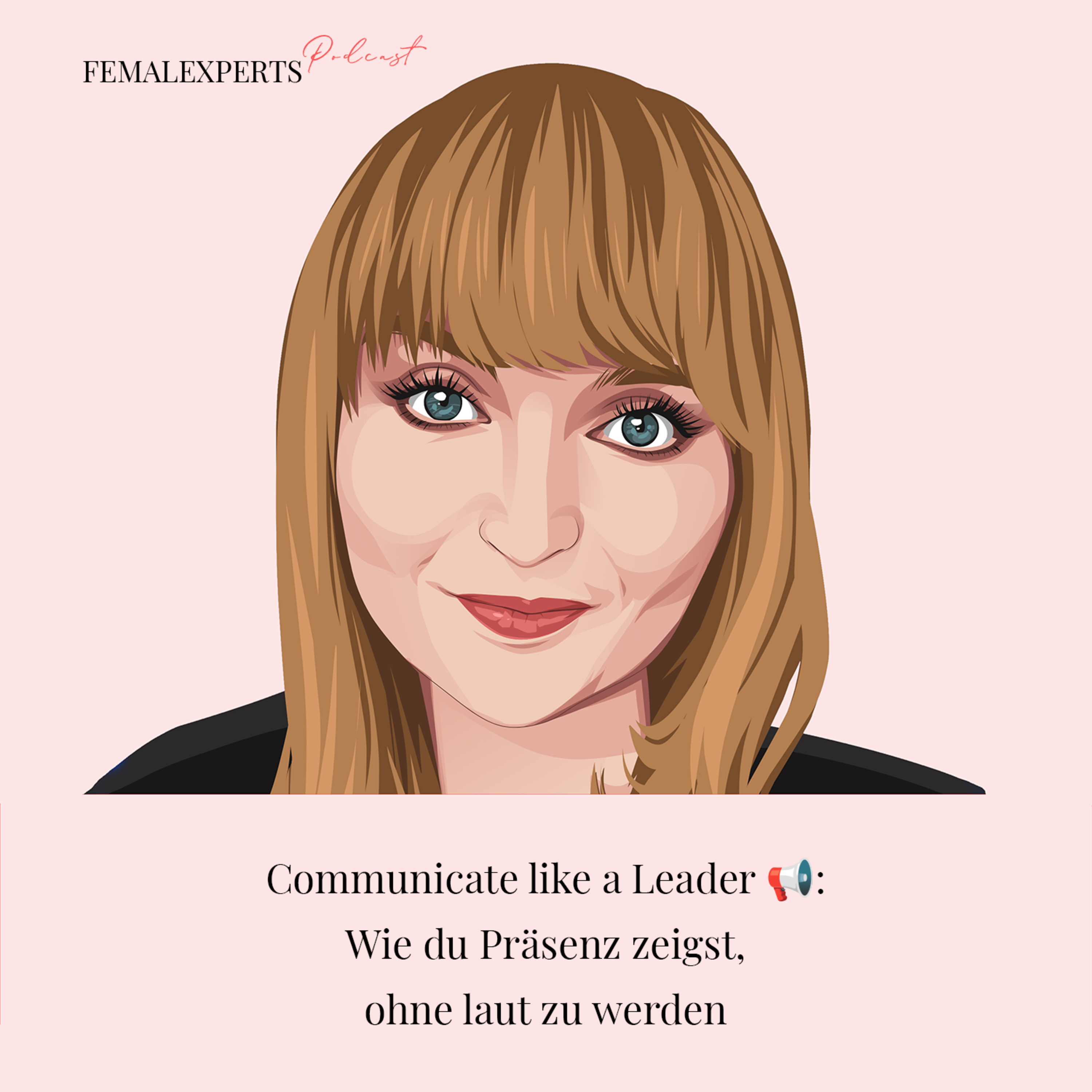 #37 – Communicate like a Leader : Wie du Präsenz zeigst, ohne laut zu werden episode artwork