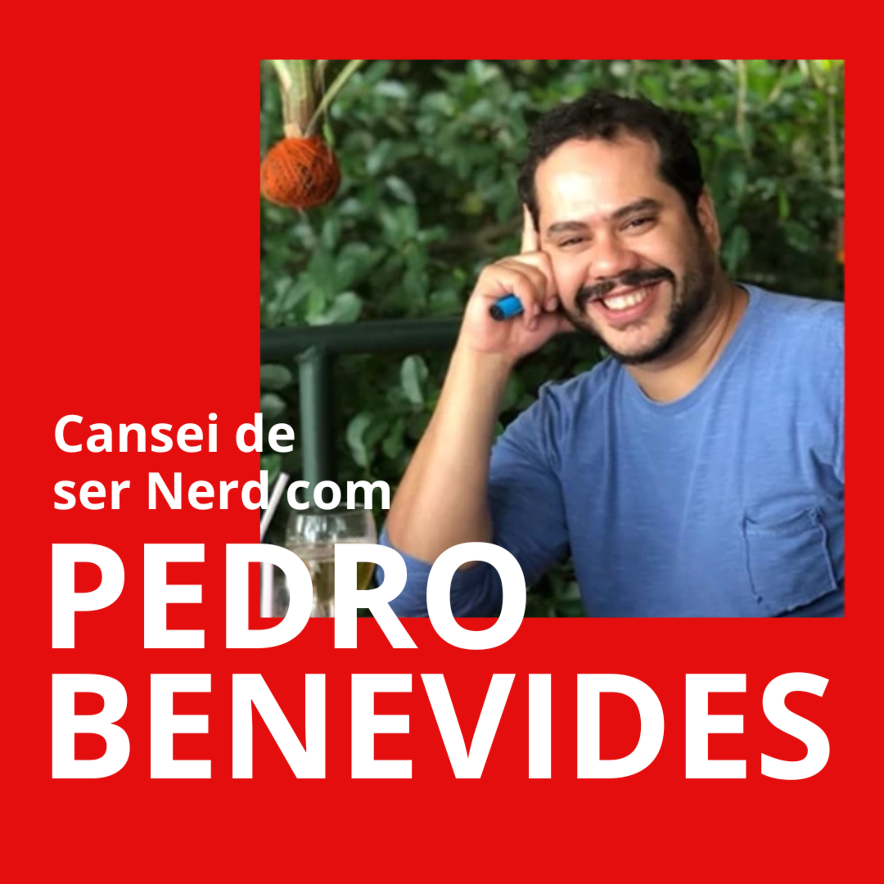 Entrevista com Pedro Benevides (Cansei de ser Nerd) episode artwork