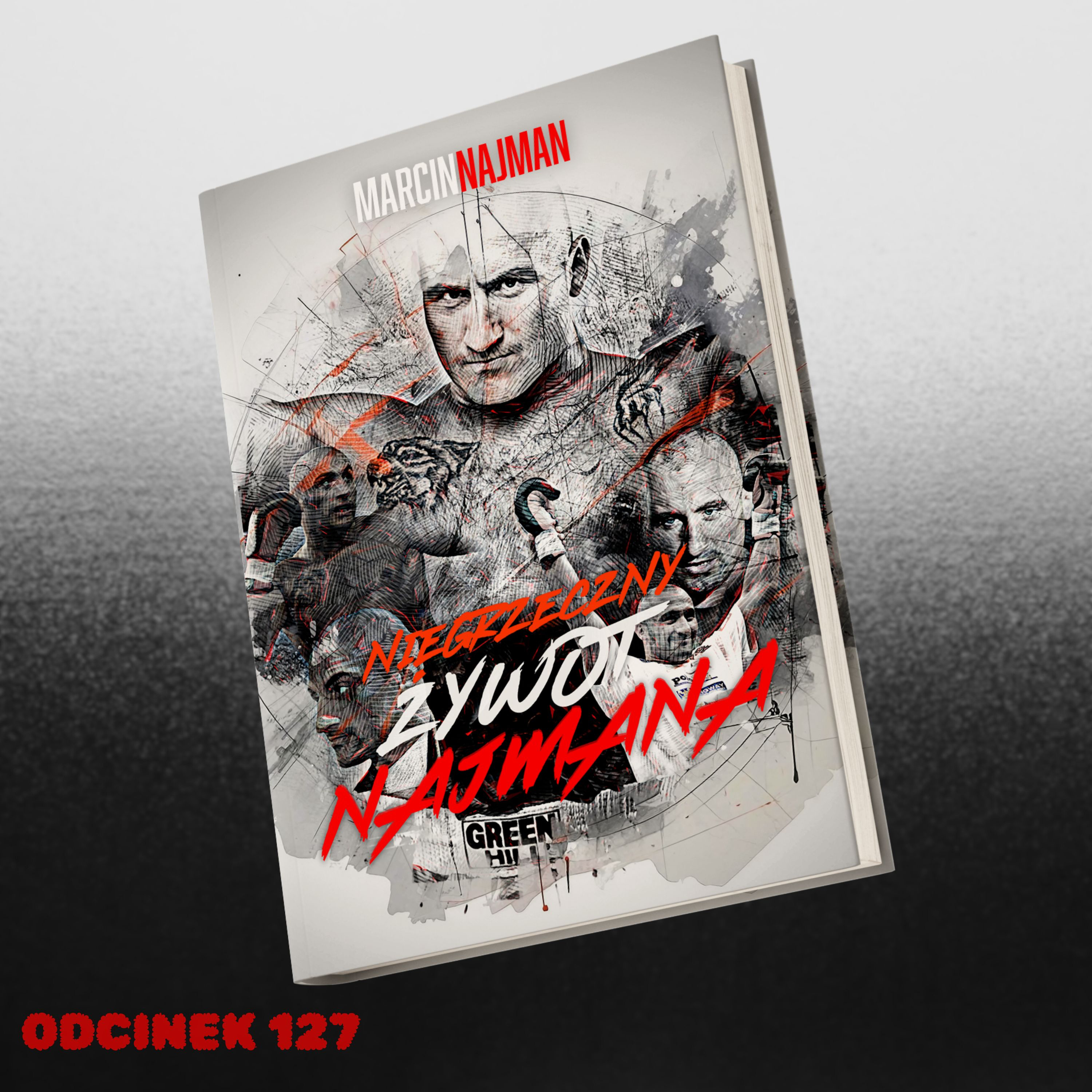 #127 – NAJNOWSZA KSIĄŻKA MARCINA NAJMANA (I ŻYCIE TEGOŻ) episode artwork