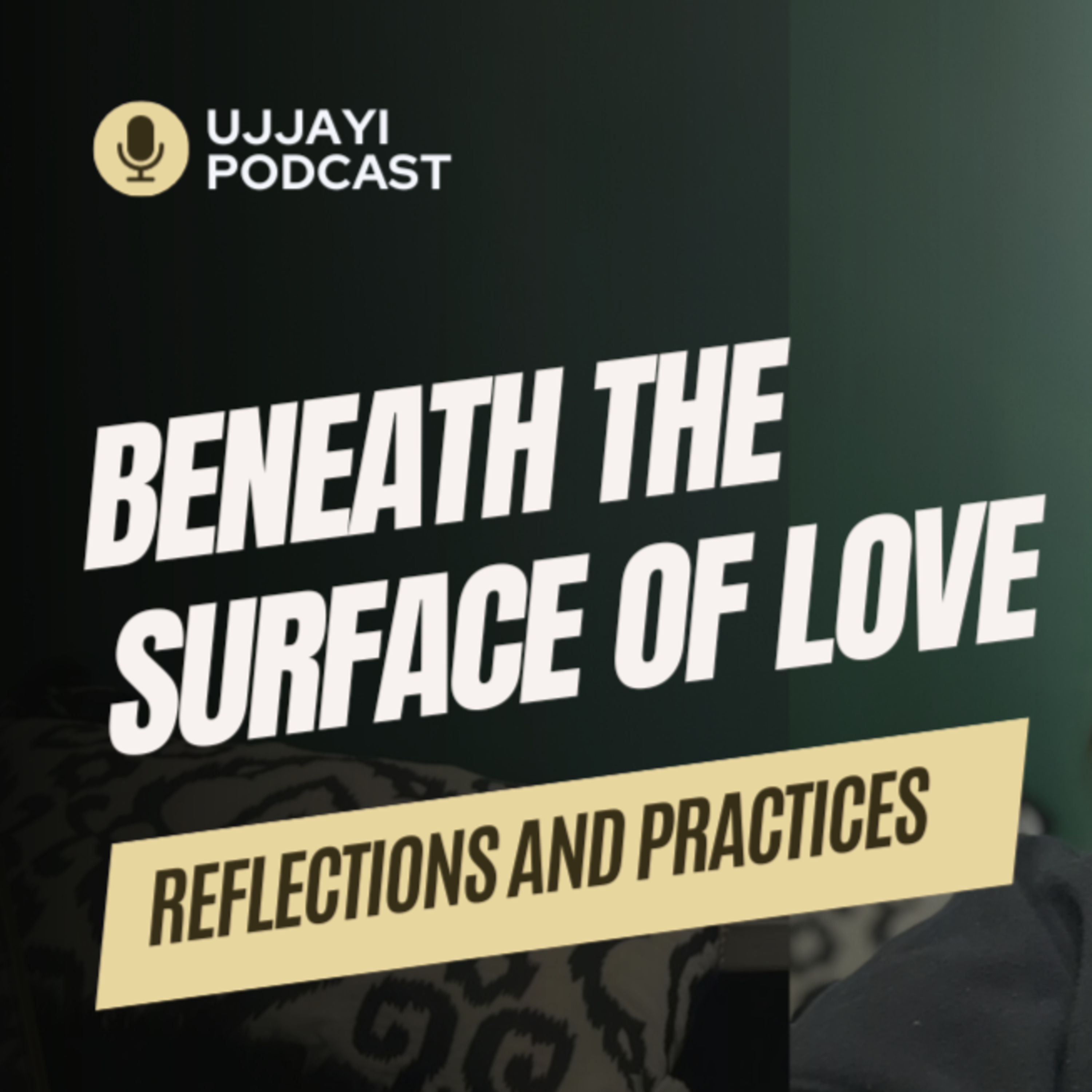 Beneath the Surface of Love Reflections and Practices