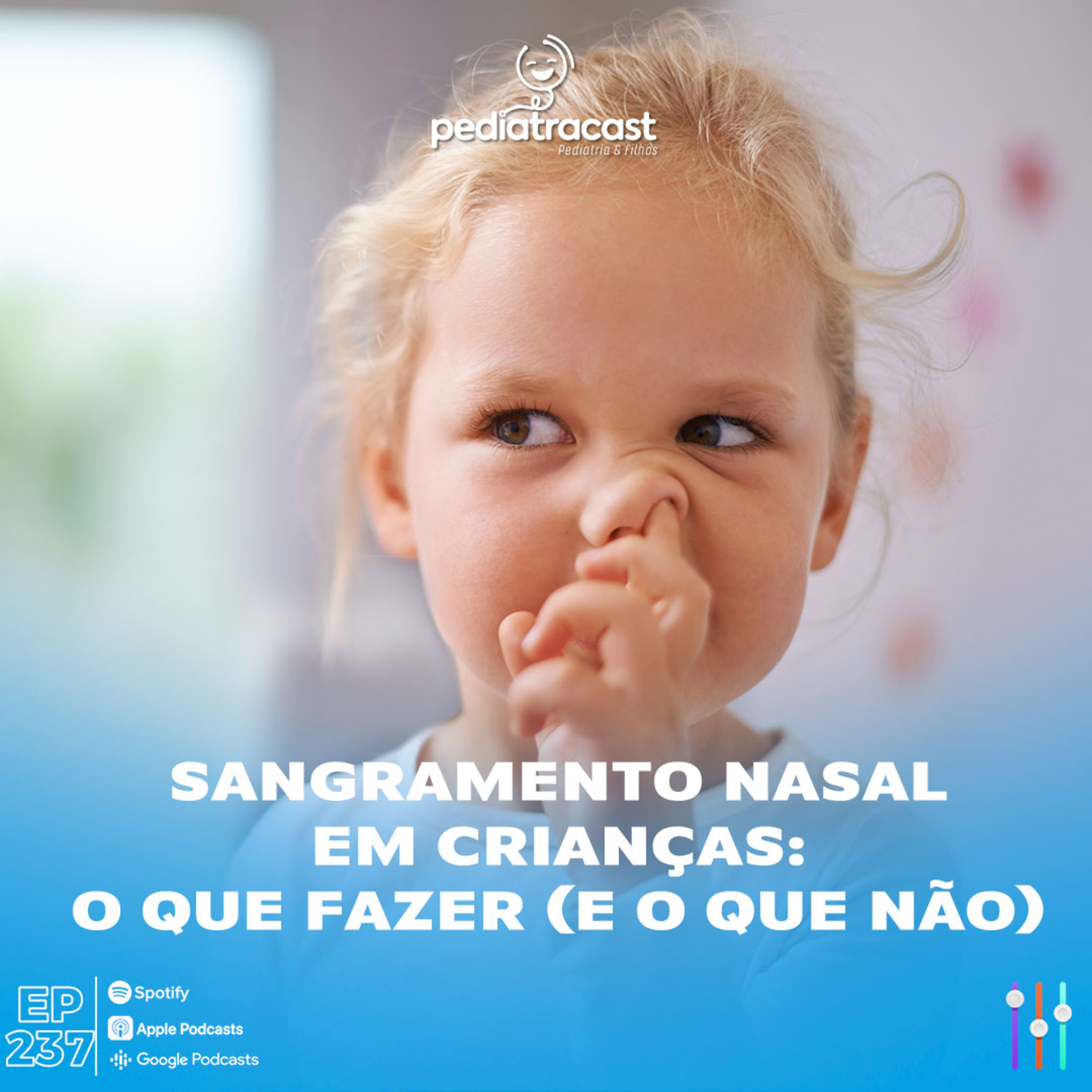 Sangramento nasal em crianças: o que FAZER (e o que NÃO) | Pediatracast | #EP237