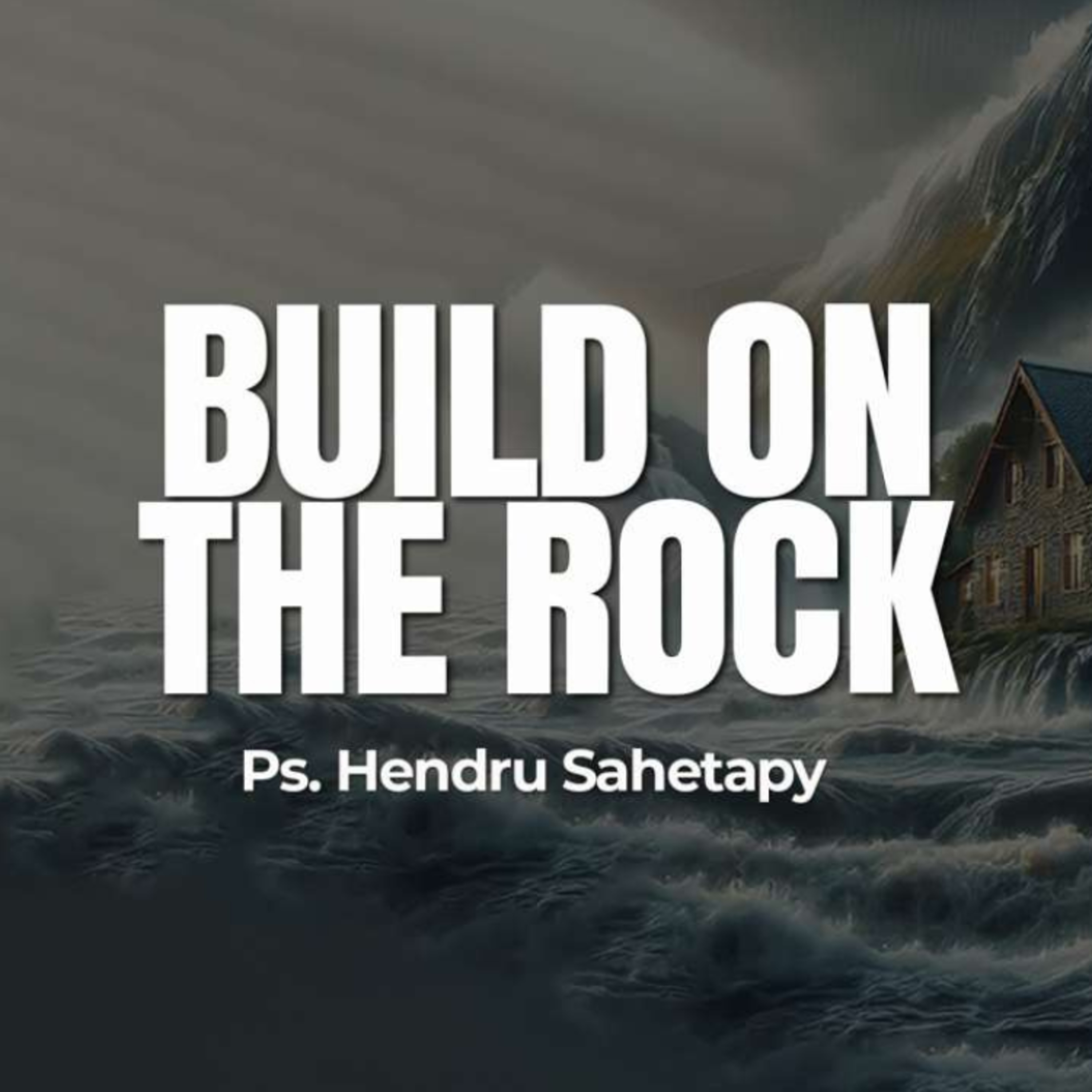 Build on the Rock - Ps. Hendru Sahetapy episode artwork