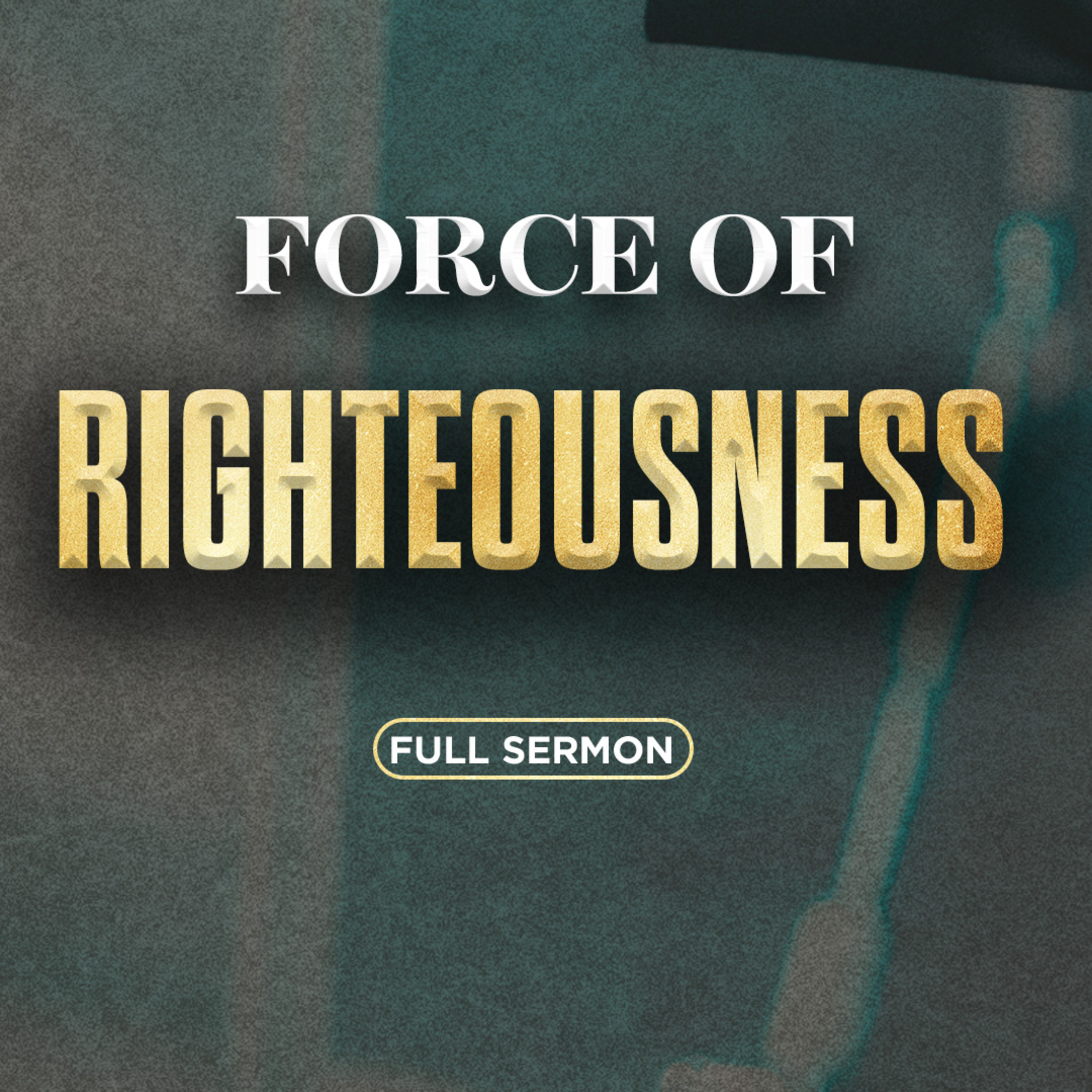 Force of Righteousness | 11 May '25 | Ps. Samuel Patta