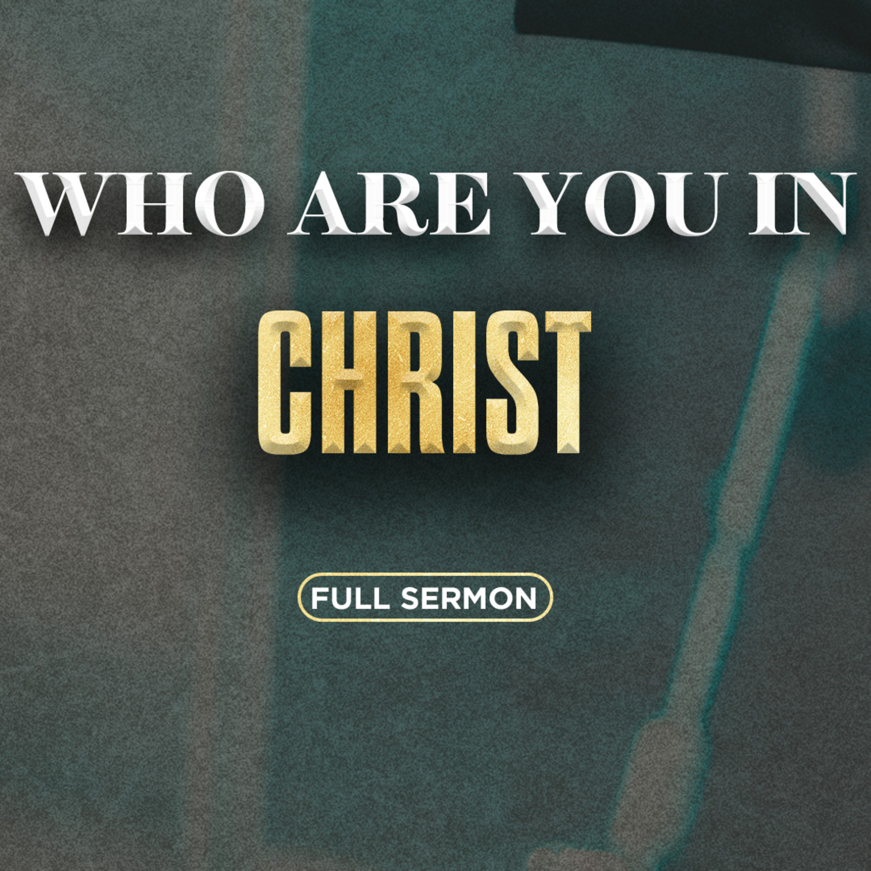 Who are you in Christ | 18 May '25 | Ps. Samuel Patta