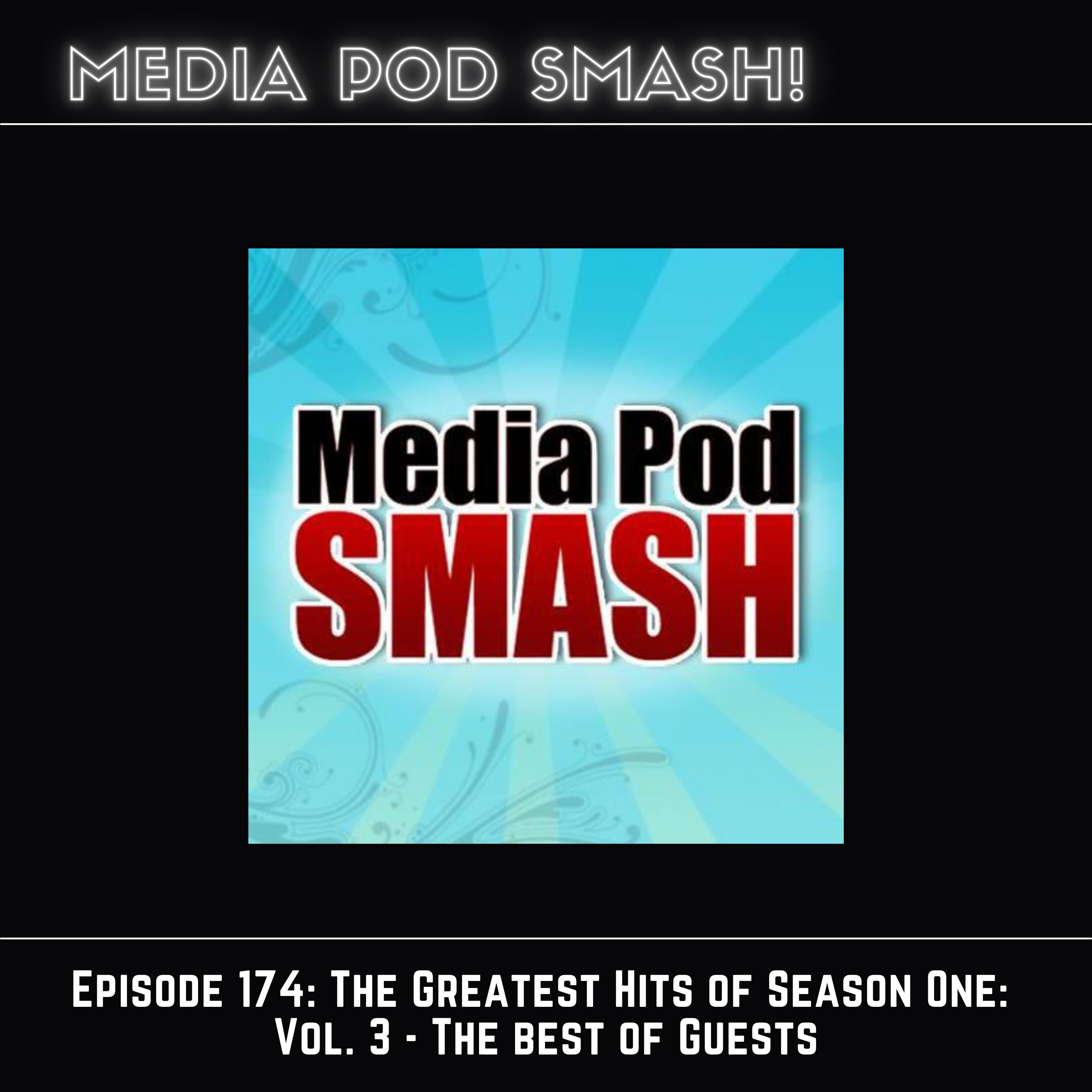 Episode 174 - The Greatest Hits of Season One: Vol. 3 - The Best of Guests! episode artwork