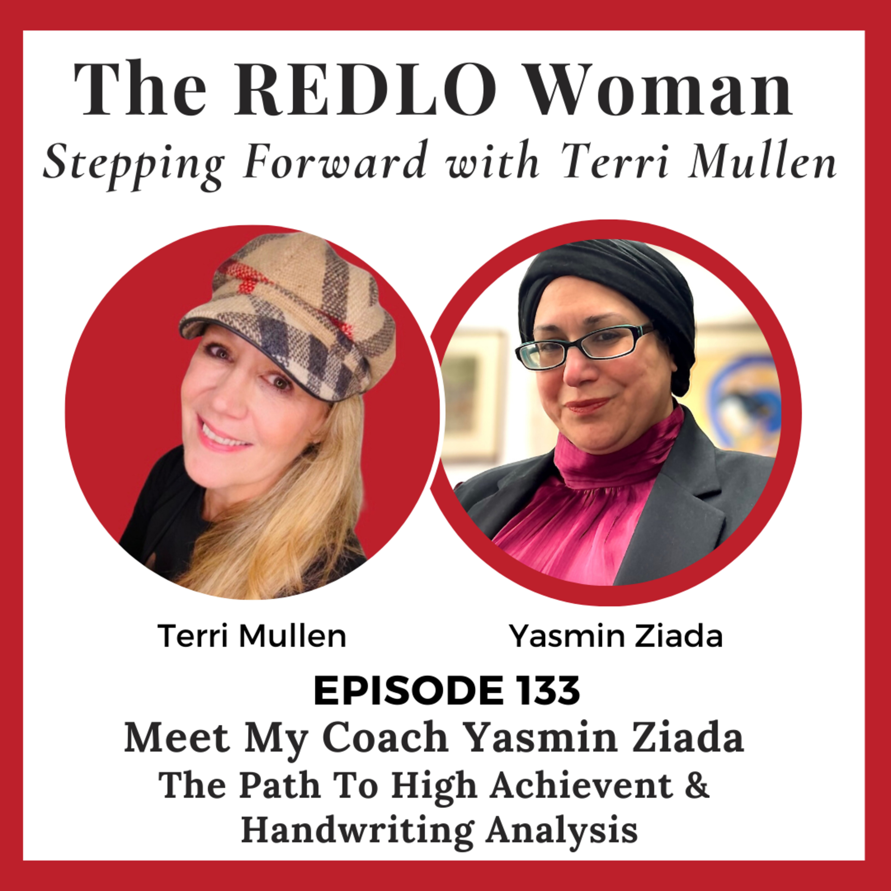 133. Unlocking the Path to High Achievement & Handwriting Analysis with My Coach: Yasmin Ziada episode artwork